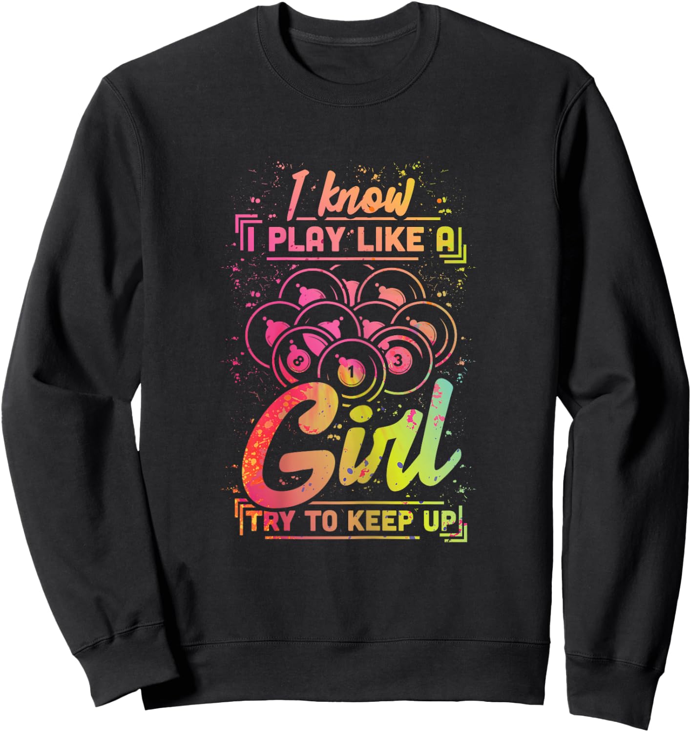 Billiard Women Funny Gift Team Play Like a Girl Billiard Sweatshirt - Sweatshirt | Black