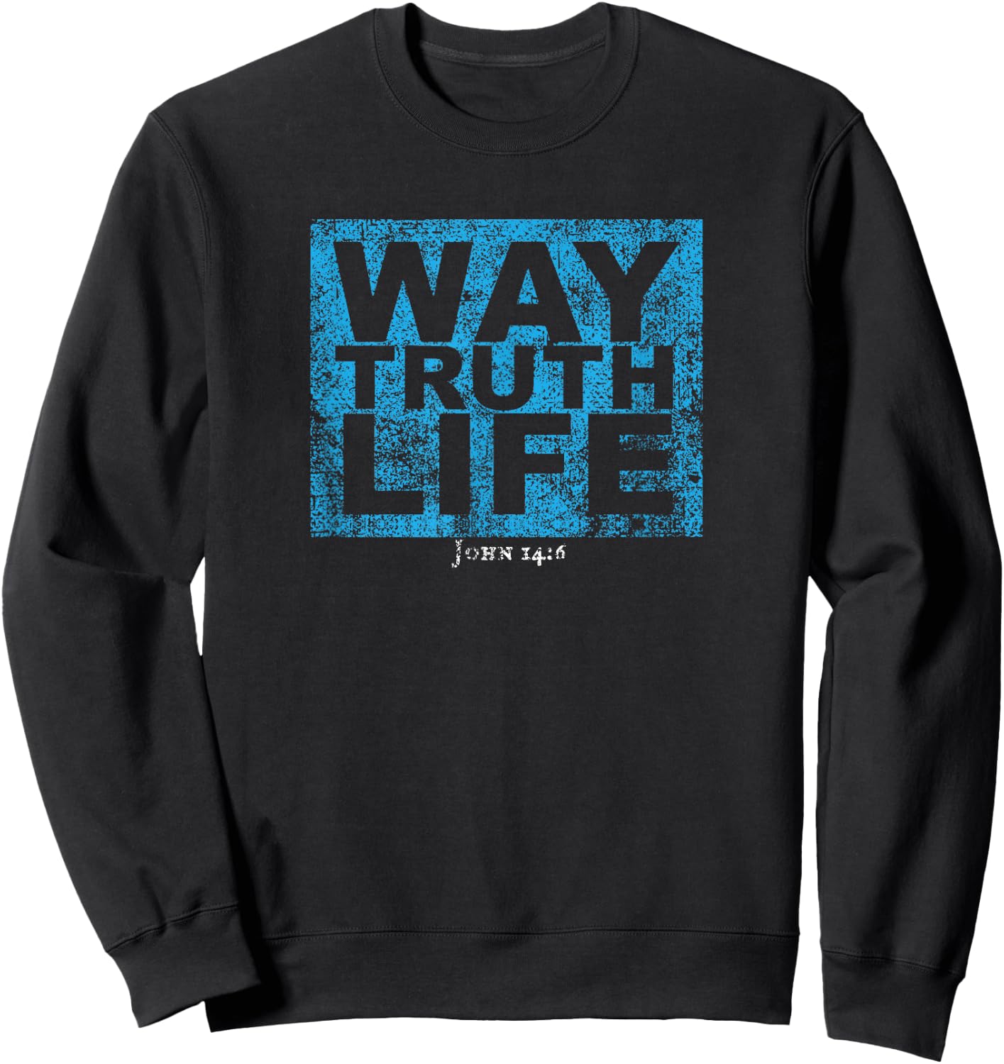 Way Truth Life Jesus Sweatshirt - Sweatshirt | Black