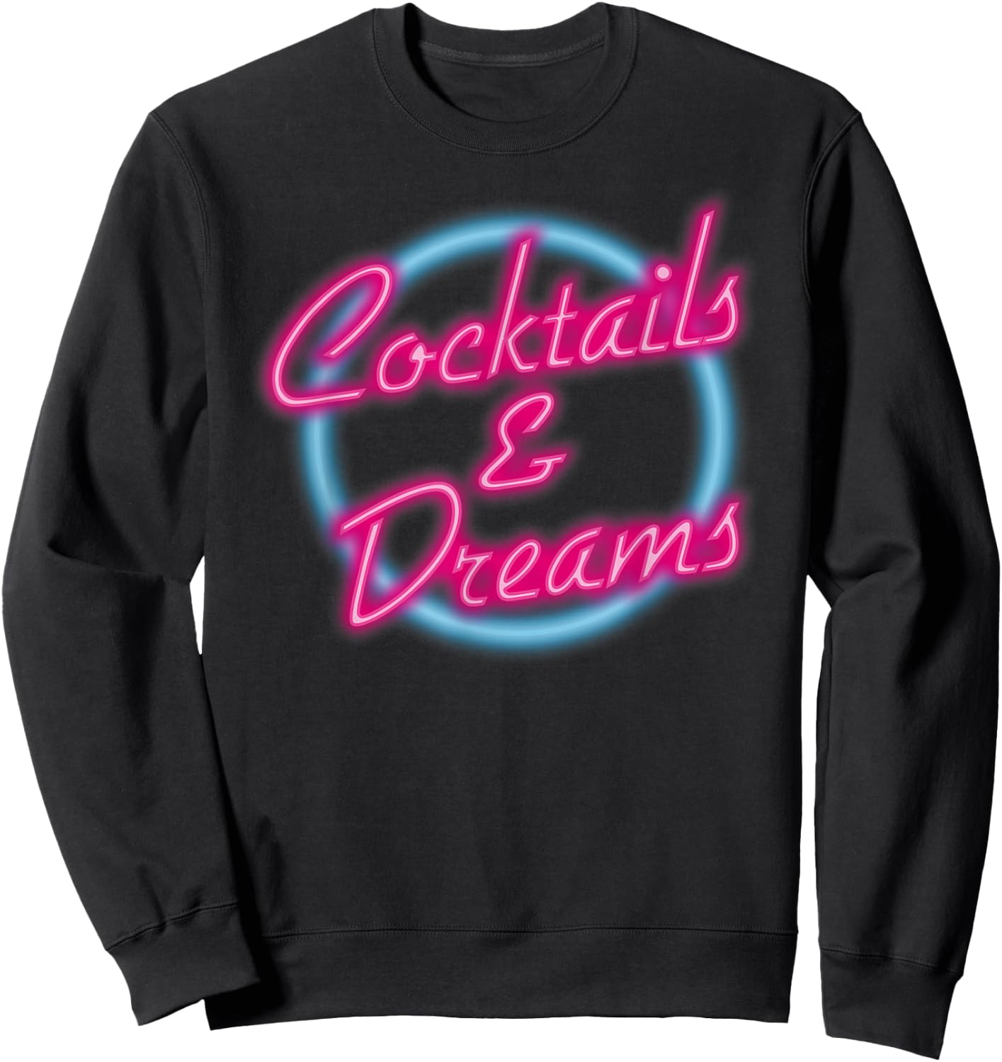 Cocktails and Dreams Neon Sign Sweatshirt - Sweatshirt | Black