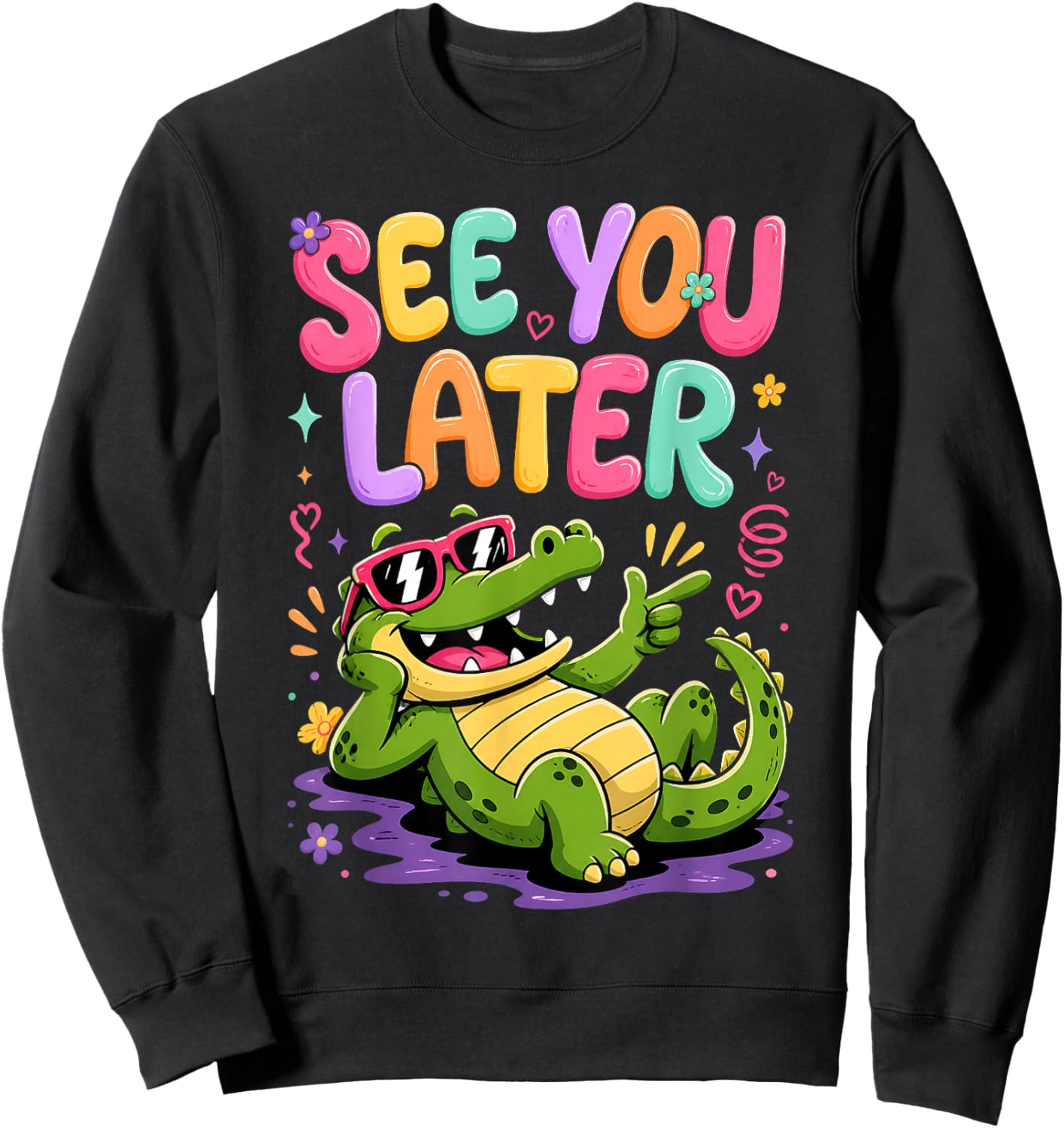 See You Later Alligator Summer Teacher Last Day of School Sweatshirt - Sweatshirt | Black