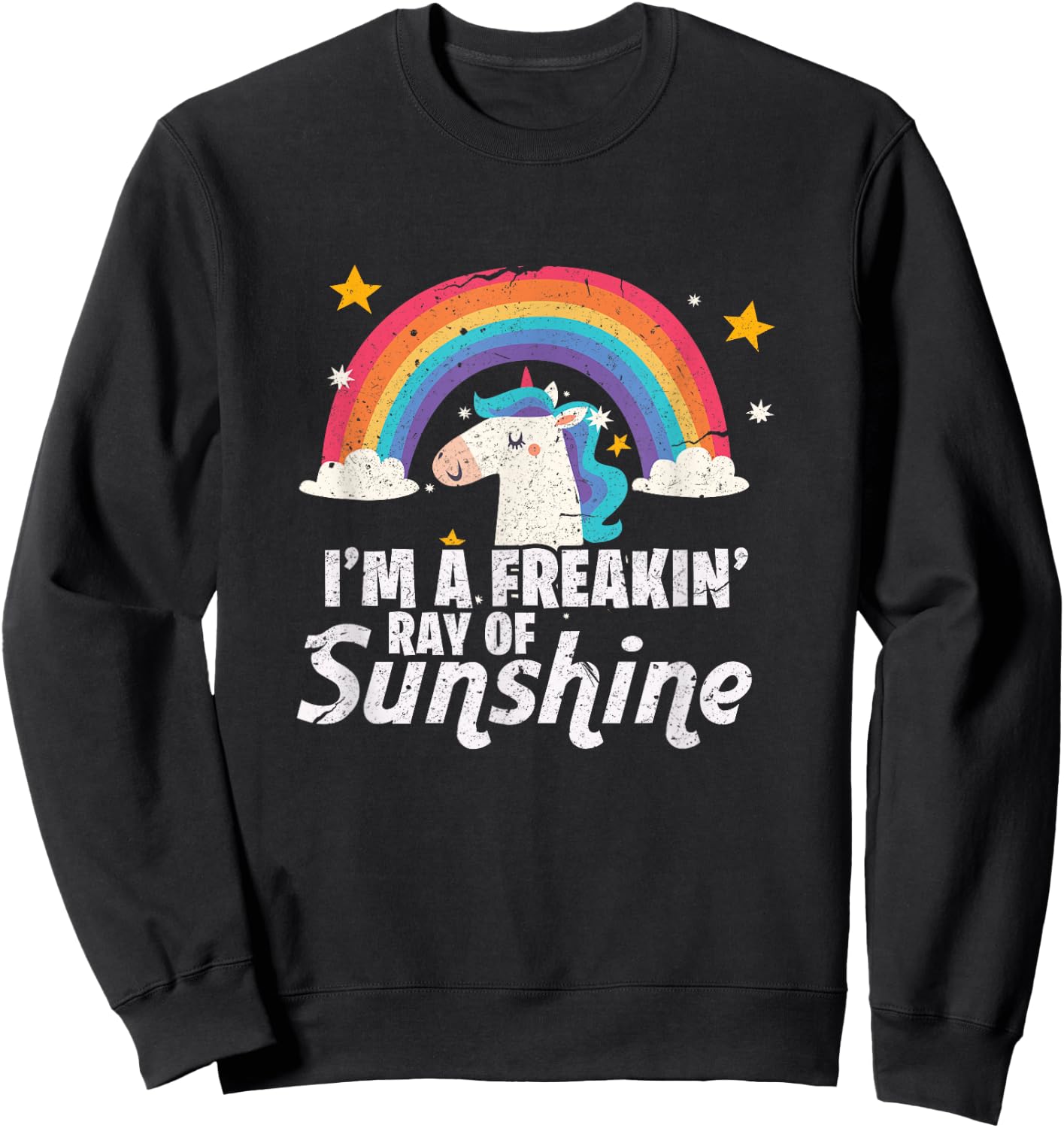I'm A Freaking Ray Of Sunshine Shirt | Funny Unicorn Gift Sweatshirt - Sweatshirt | Black