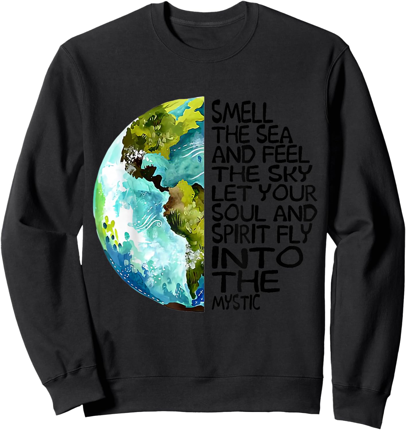 Smell The Sea and Feel The Sky Let Your Soul Sweatshirt - Sweatshirt | Black
