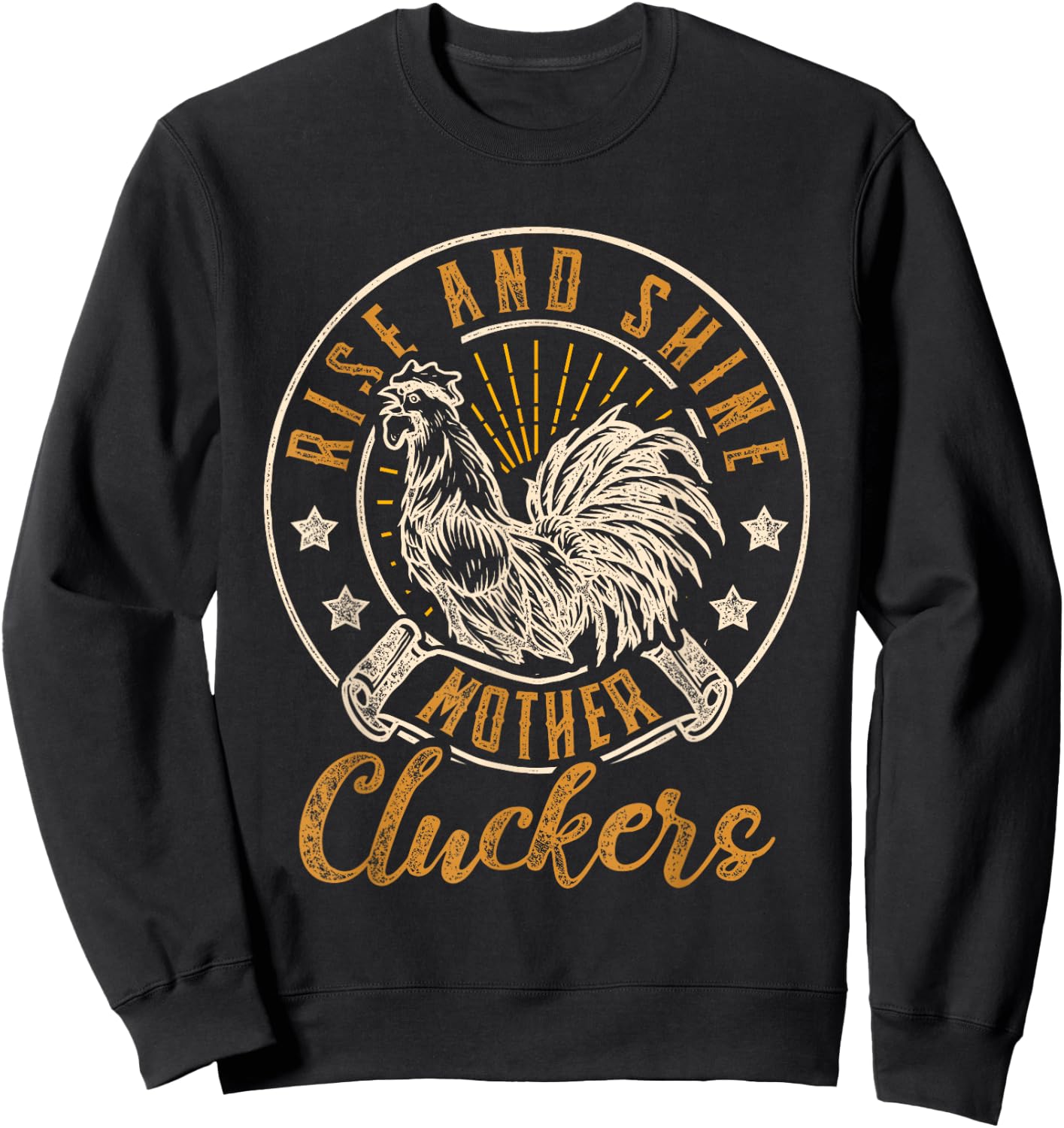 Rise And Shine Mother Cluckers Funny Chicken Design Sweatshirt - Sweatshirt | Black