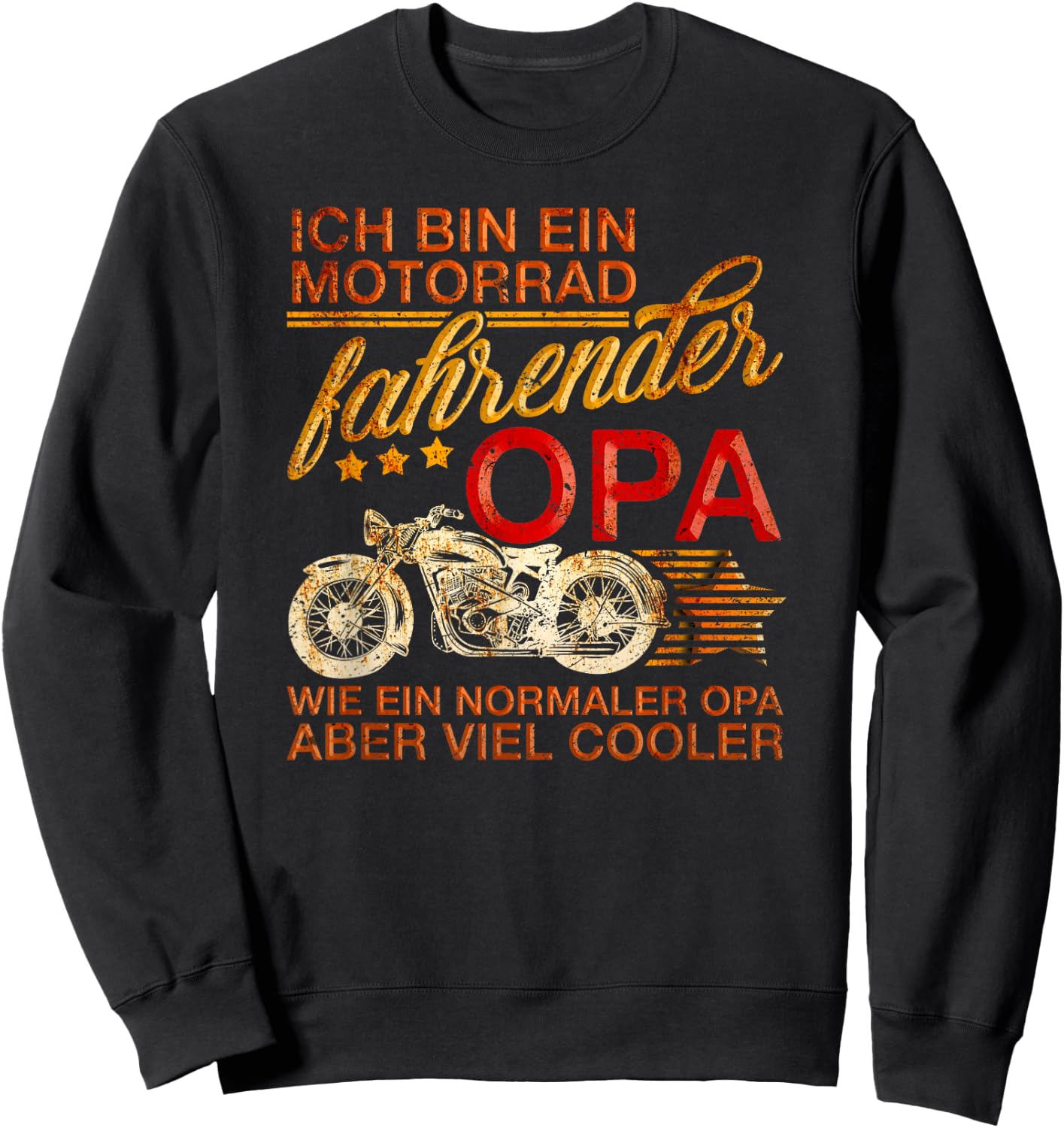 "ICH BIN EIN MOTORRAD FAHRENDER OPA" German Motorcycle Shirt Sweatshirt - Sweatshirt | Black