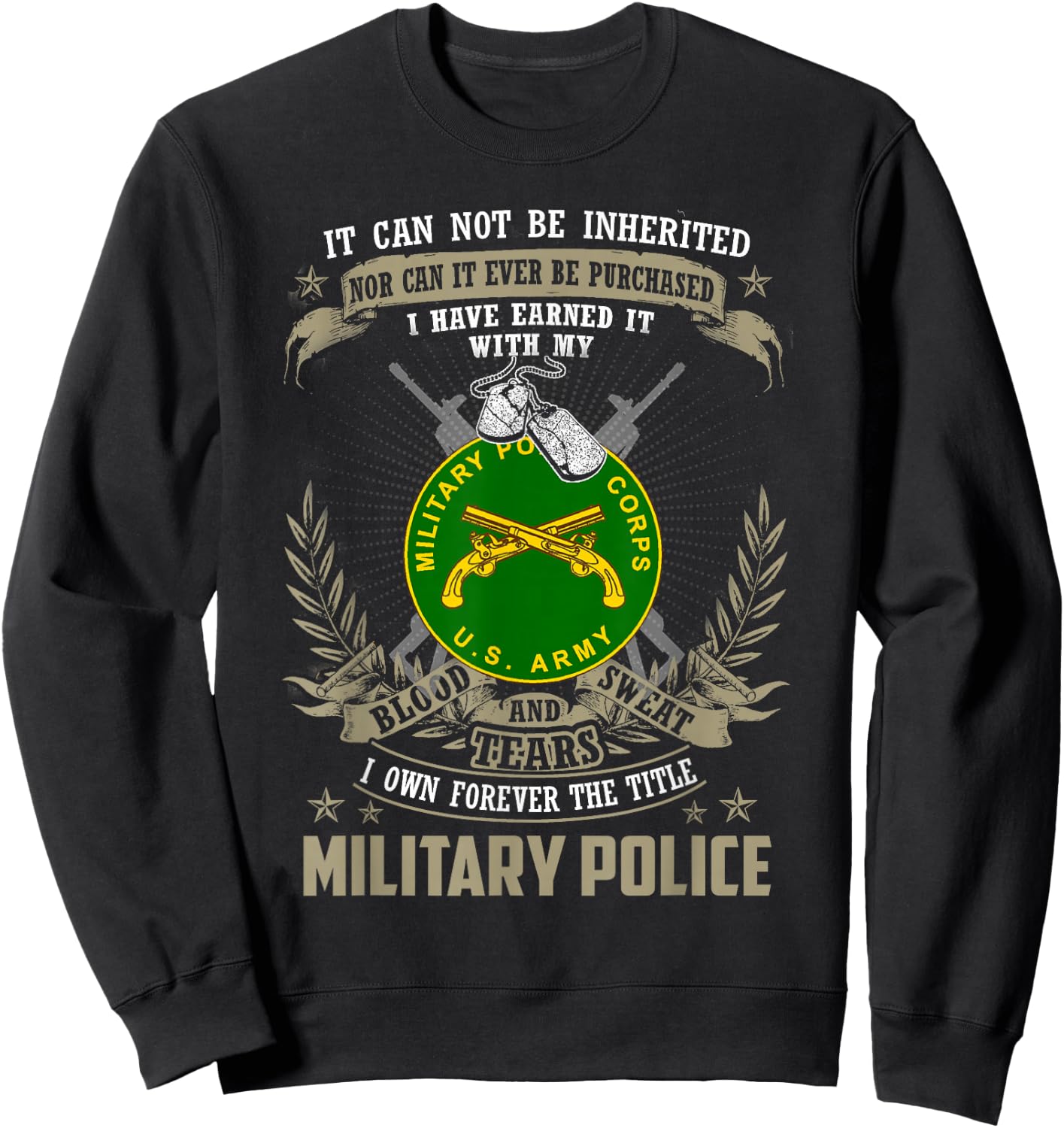 Military Police , It Can Not Be Inherited Or Purchase Sweatshirt - Sweatshirt | Black