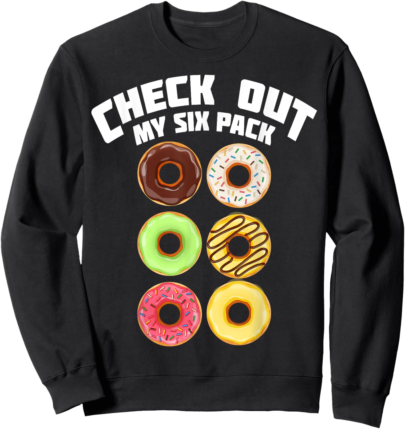 Cute Check Out My Six Pack Doughnut Abs Shirt Boys & Girls Sweatshirt - Sweatshirt | Black