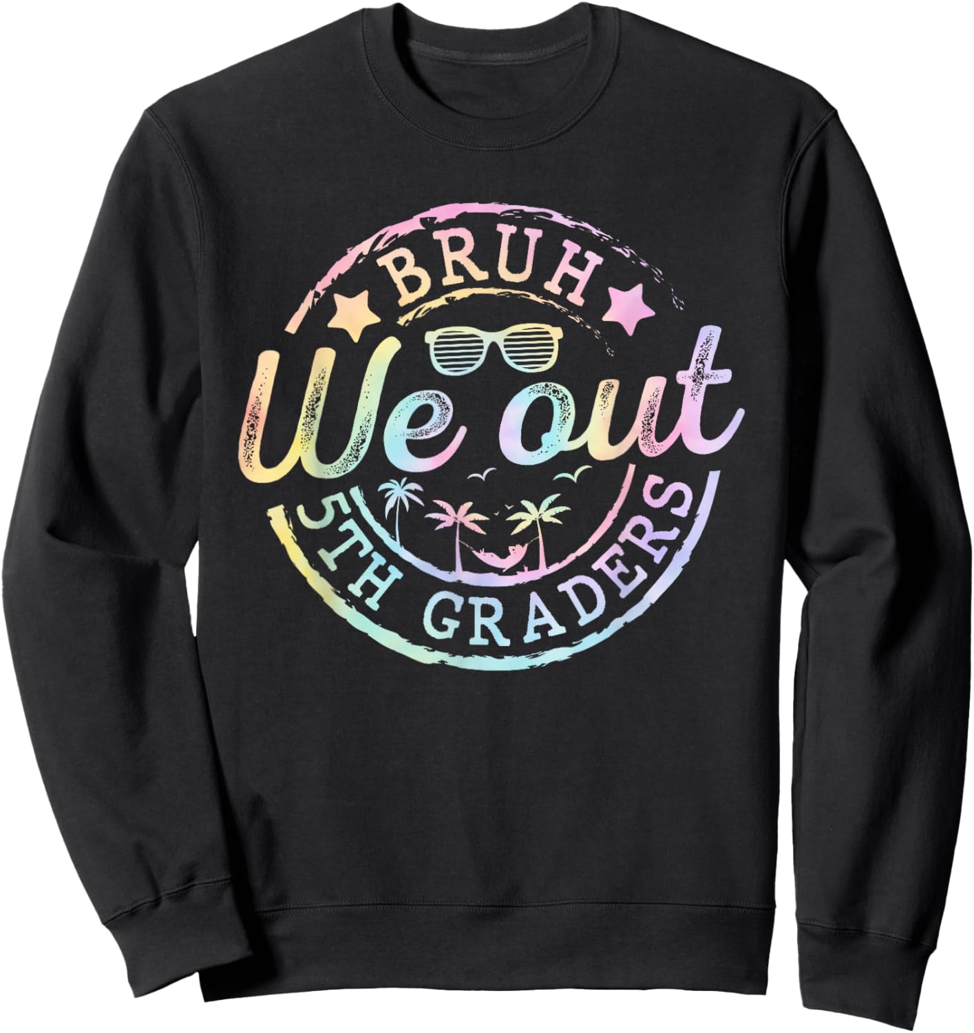 Bruh We Out 5th Grade Last Day of School Fifth Grade Summer Sweatshirt - Sweatshirt | Black
