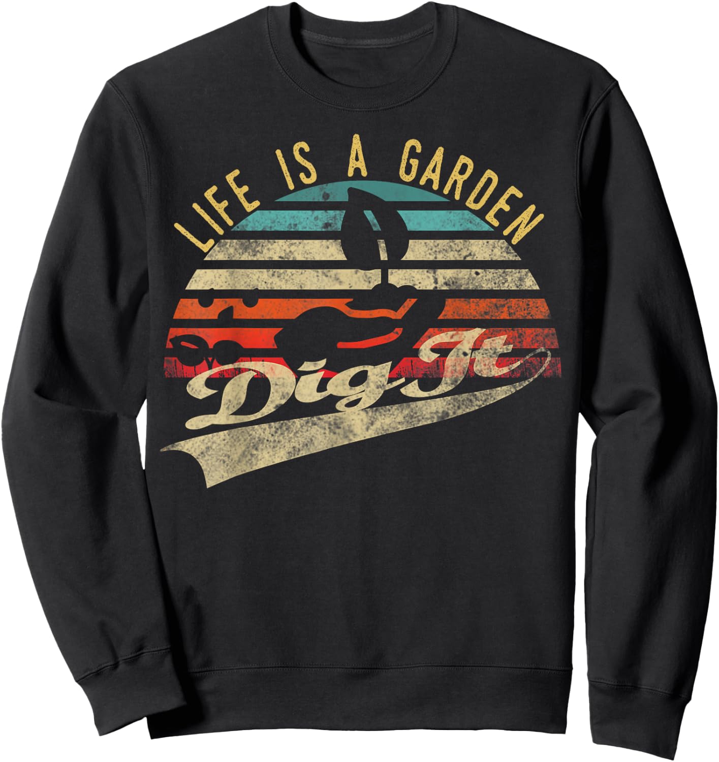 Gardening Plants Flowers Gardener farmer gifts | Life is a Garden Dig It | Retro Vintage Farmer - Adult - Black - Short Sleeve - Classic Fit - Small Sweatshirt - Sweatshirt | Black