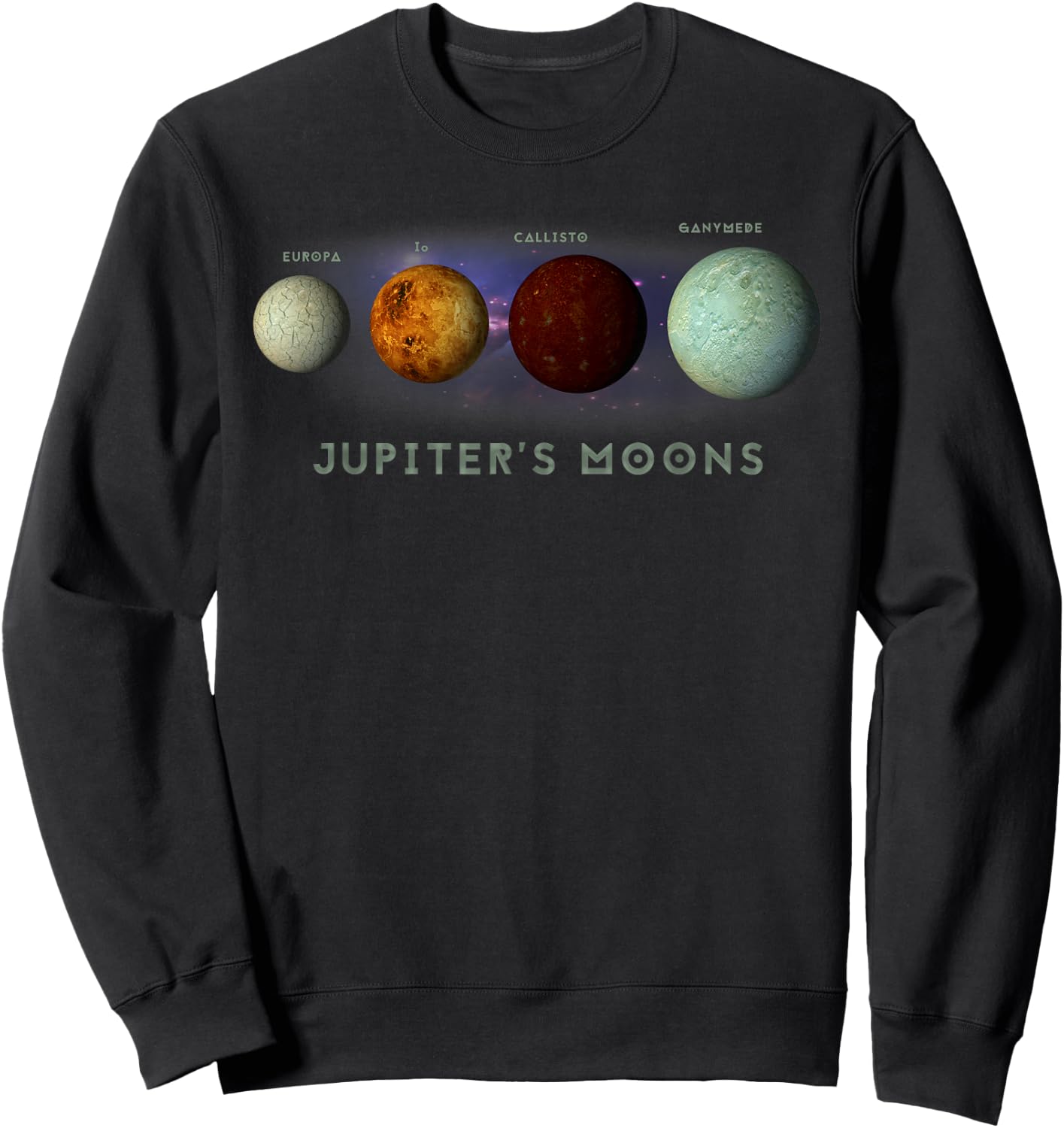 Jupiter Planet Moons Europa Io Callisto Ganymede Space Sweatshirt - Sweatshirt | Black