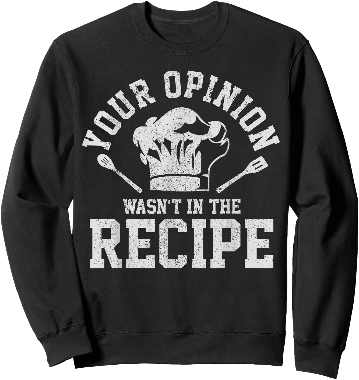 Koch Apparel Co. Chef's Saying Funny Chef's Hat Cooking Gift Sweatshirt - Sweatshirt | Black