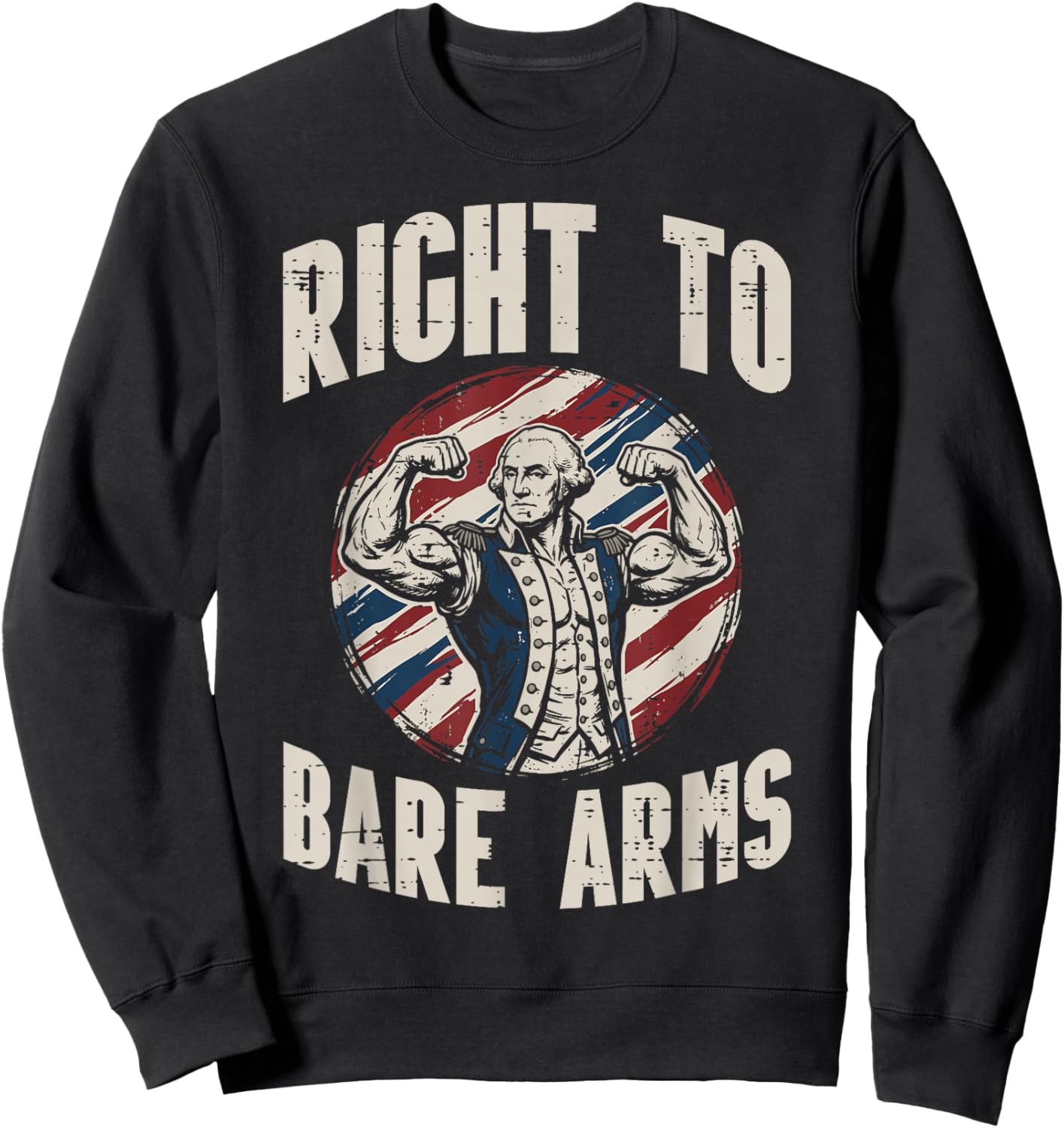 Washington Right to Bare Arms 4th of July Workout Men Women Sweatshirt - Sweatshirt | Black