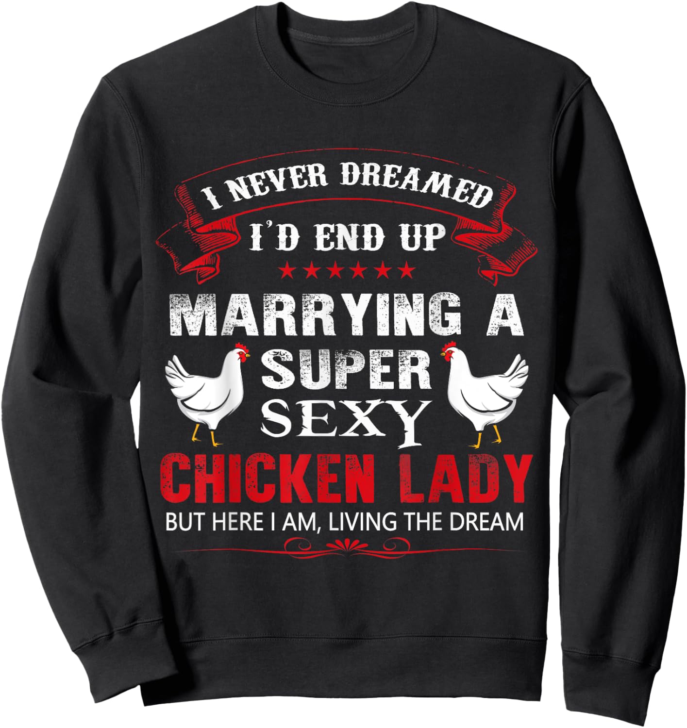 Chicken Shirt - Super Sexy Chicken Lady T Shirt Gift Sweatshirt - Sweatshirt | Black