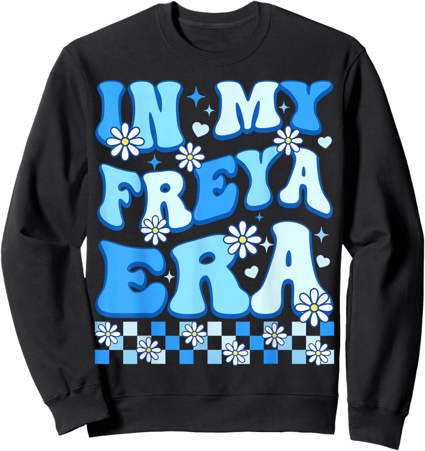 in My Freya Era Funny Freya Heart Women Kids Sweatshirt - Sweatshirt | Black