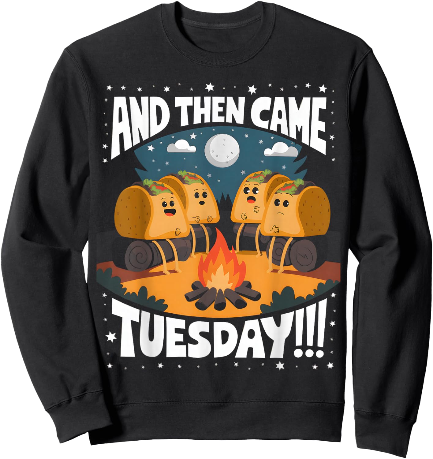 Funny And Then Came Tuesday Camping Mexican Tacos Tuesday Sweatshirt - Sweatshirt | Black