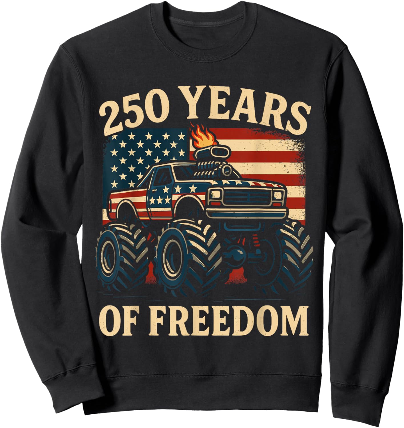 Monster Truck 250th Anniversary America July 4th Patriotic Sweatshirt - Sweatshirt | Black