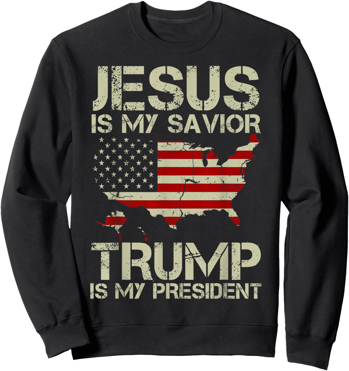 Jesus Is My Savior Trump Is My President Shirt women Sweatshirt - Sweatshirt | Black