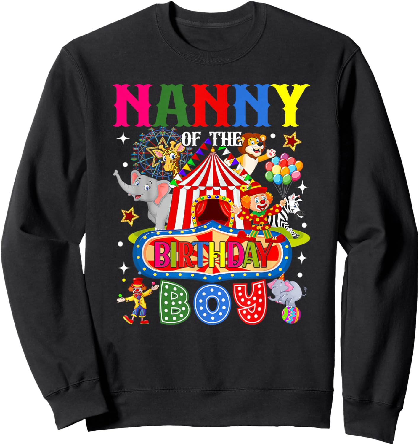 Nanny of The Birthday Boy Circus Carnival Theme Party Sweatshirt - Sweatshirt | Black