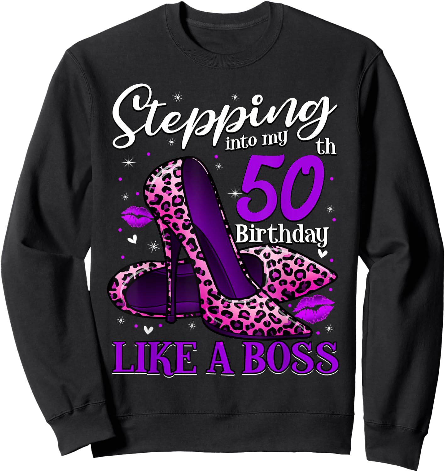 50 and Fabulous High Heels Stepping Into My 50th Birthday Sweatshirt - Sweatshirt | Black