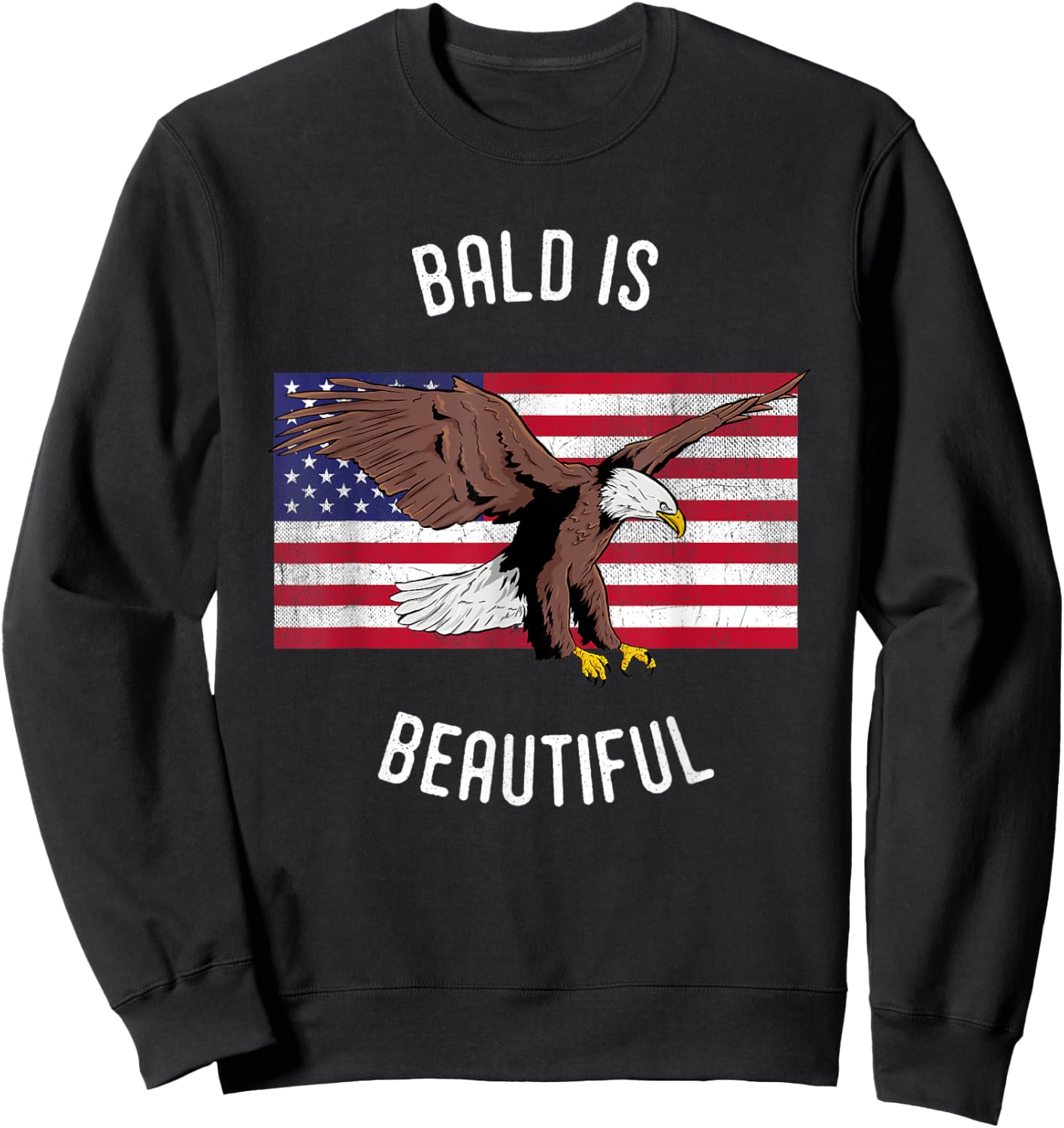 Funny Bald is Beautiful USA Bald Eagle Sweatshirt - Sweatshirt | Black