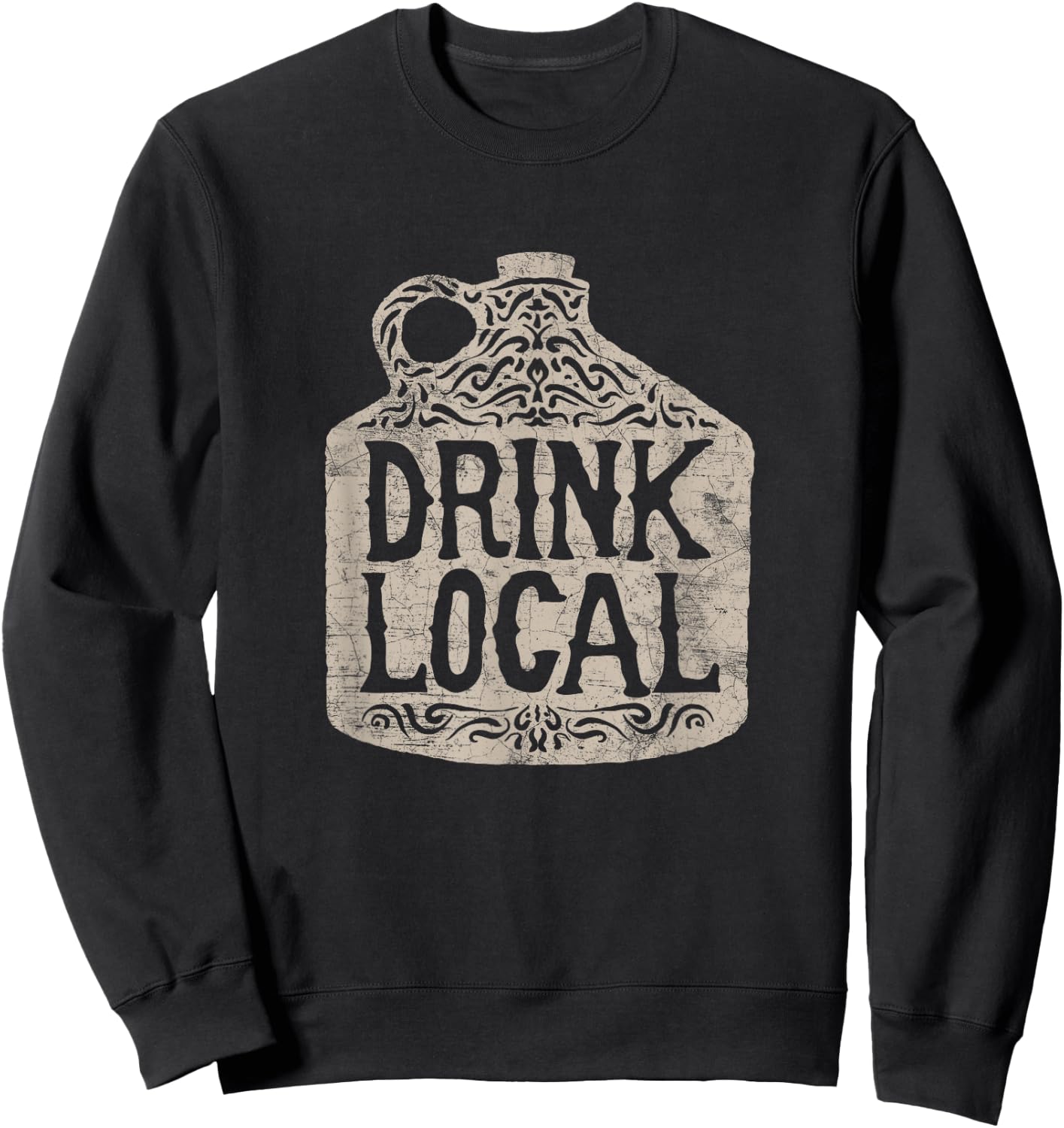 Drink Local T Shirt Growler Brewery Craft Beer Lovers Gifts Sweatshirt - Sweatshirt | Black