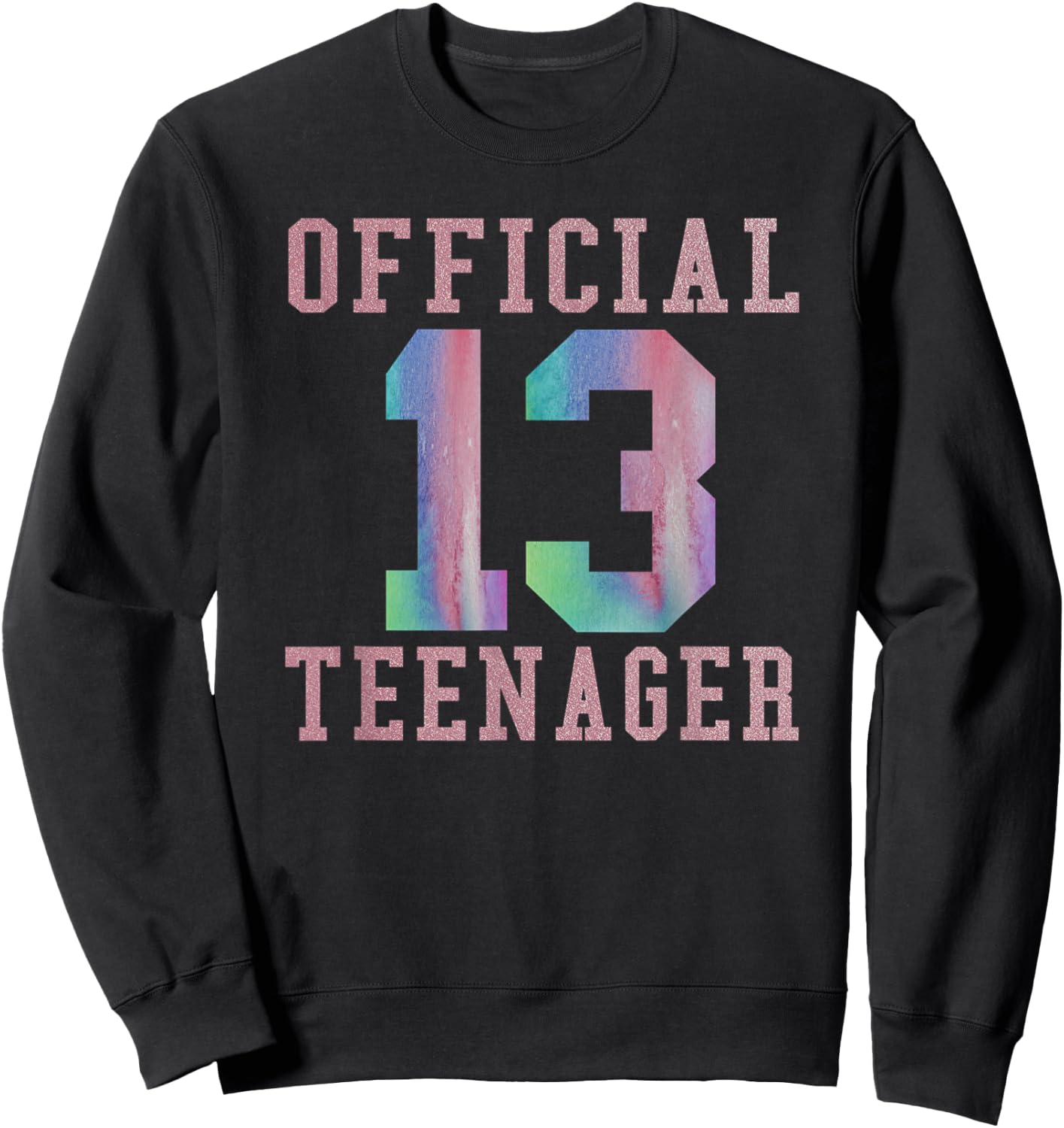 Official Teenager Sweet 13th Birthday Gift Girls Sweatshirt - Sweatshirt | Black