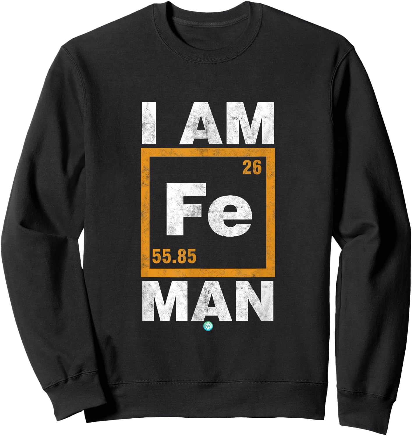 Iron (Fe) Man Funny Periodic Element Shirt Gift Sweatshirt - Sweatshirt | Black