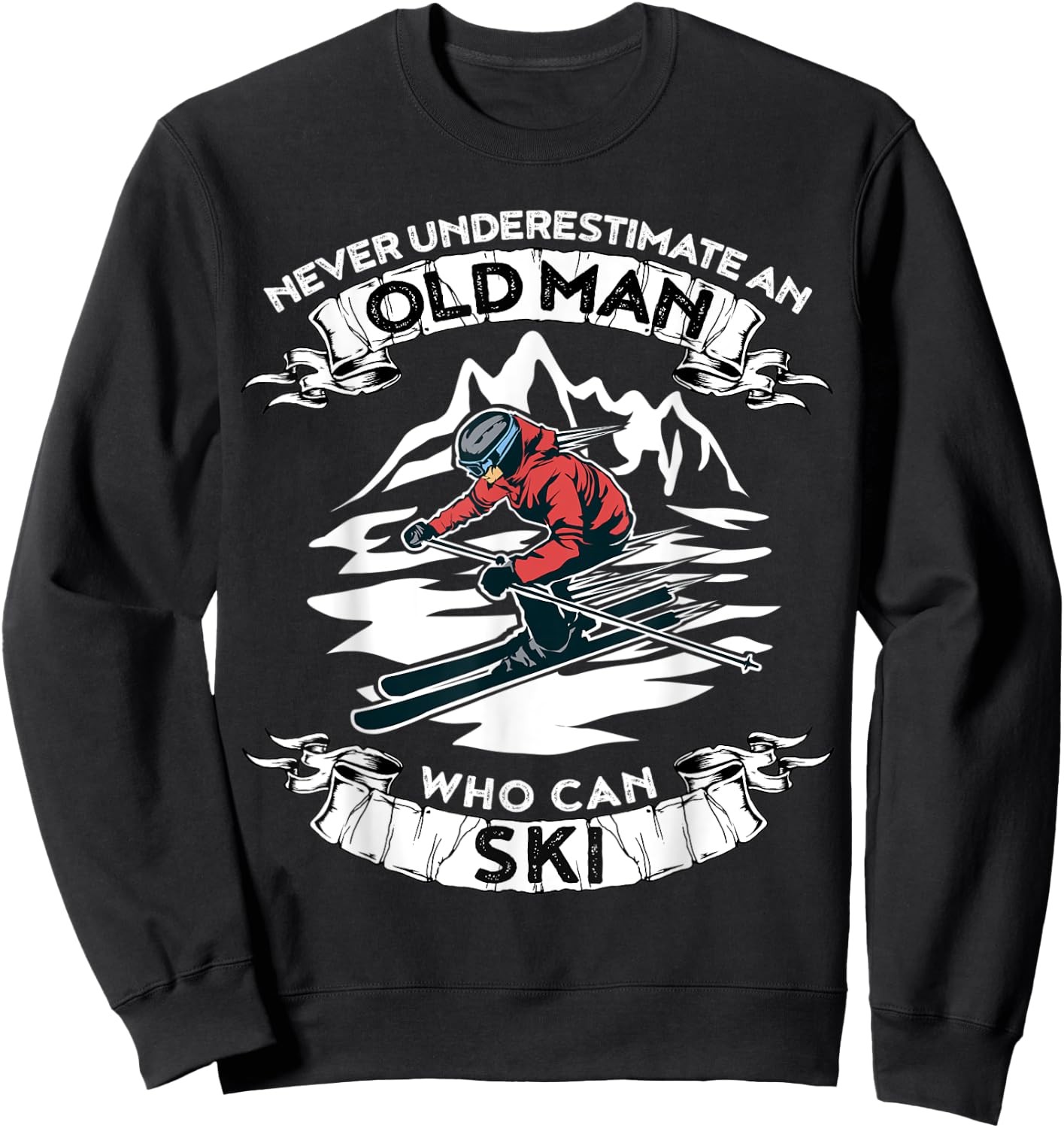 Never Underestimate An Old Man Who Loves Skiing Sweatshirt - Sweatshirt | Black
