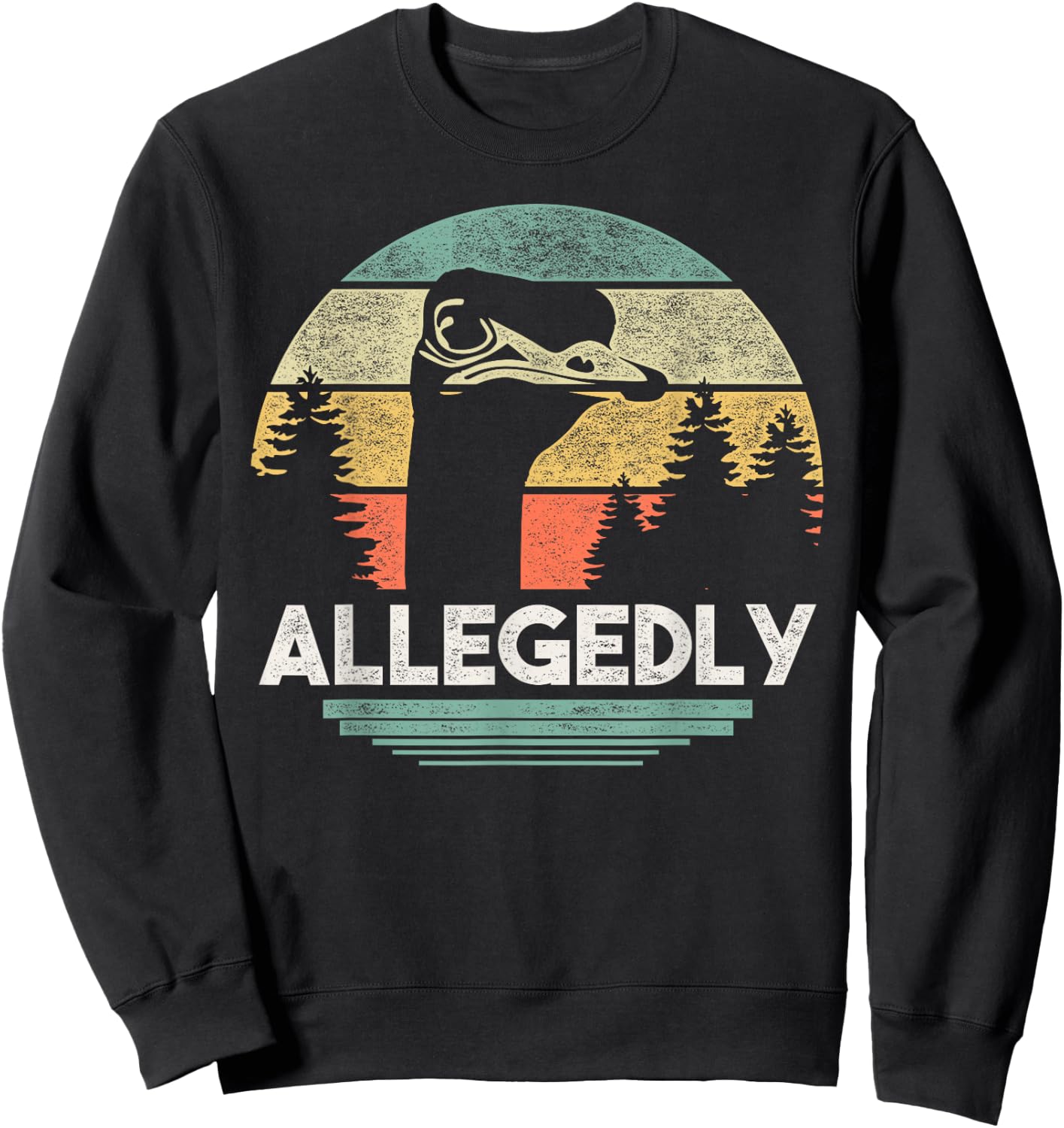 Allegedly Ostrich T Shirt Funny Bird Lover Sweatshirt - Sweatshirt | Black