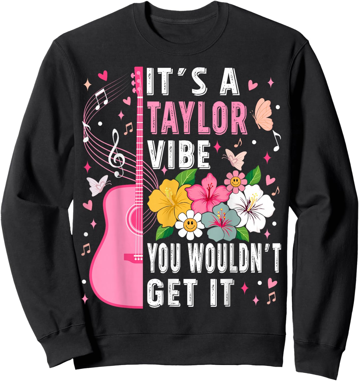 It's A Taylor Vibe You Wouldn't Get It Groovy Women Men Kids Sweatshirt - Sweatshirt | Black