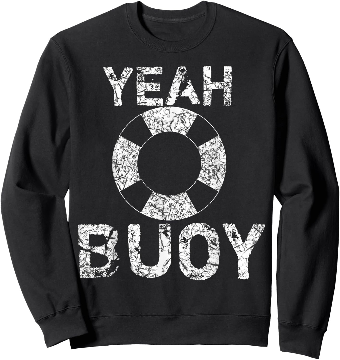 Yeah Buoy Shirt Sailing Boat Captain Sweatshirt - Sweatshirt | Black