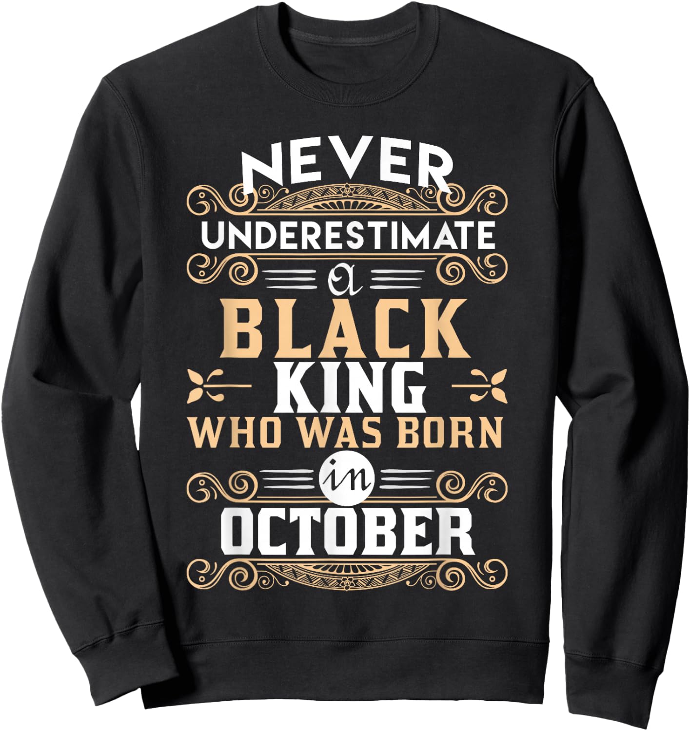 Black Kings Are Born In October - Birthday Sweatshirt - Sweatshirt | Black
