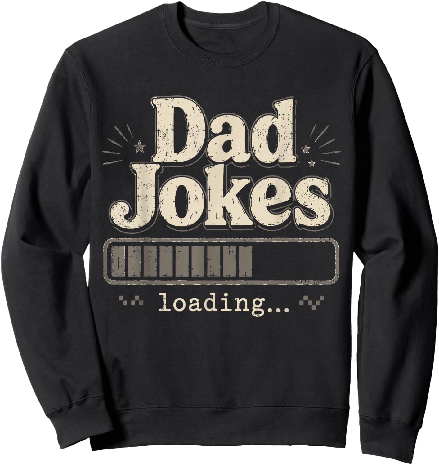 Dad Jokes Loading Funny Father’s Day Sweatshirt - Sweatshirt | Black