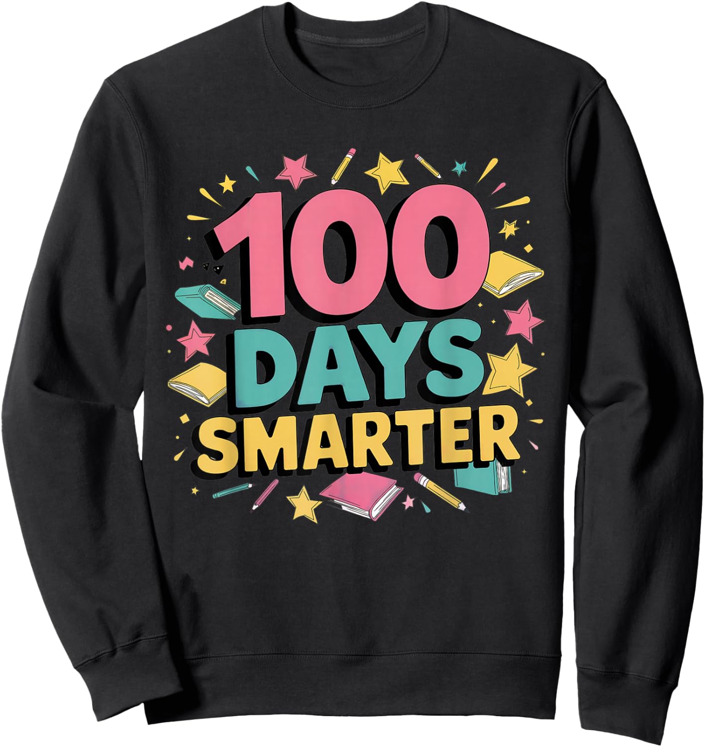 109 Days of School – Fun and Colorful Celebration Designs Sweatshirt - Sweatshirt | Black