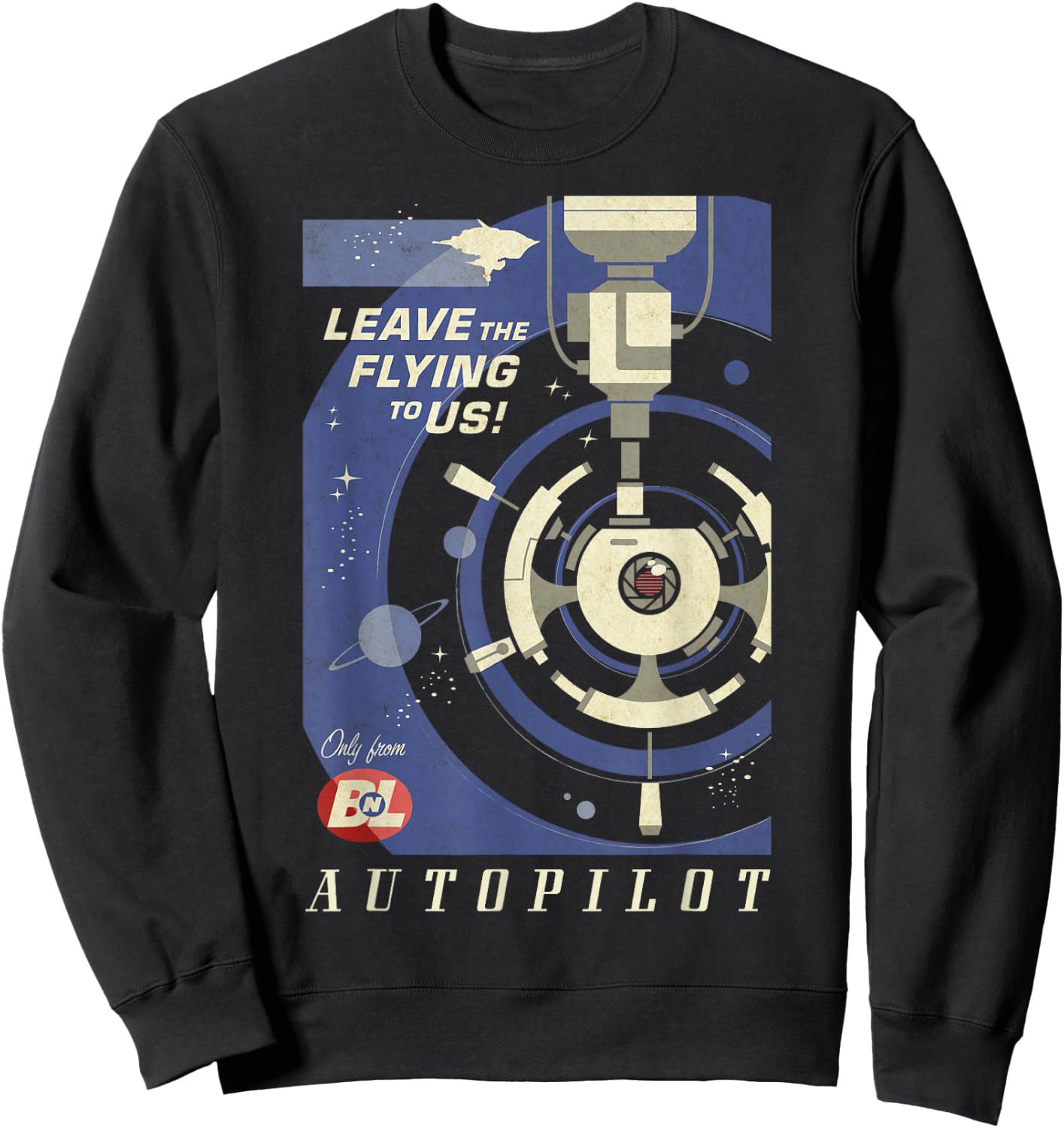 Disney Pixar Wall-E Autopilot Leave The Flying To Us Poster Sweatshirt - Sweatshirt | Black