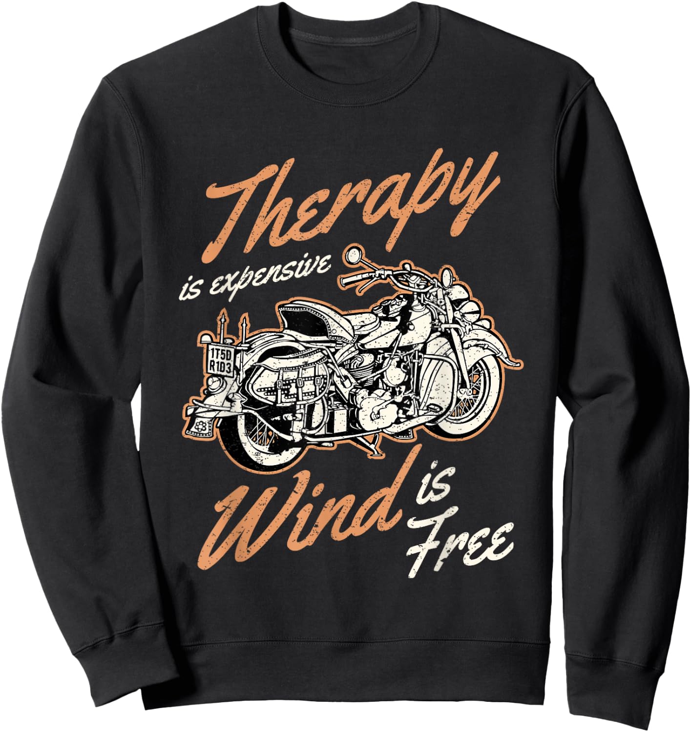 Therapy Is Expensive Wind Is Free funny sarcastic biker Sweatshirt - Sweatshirt | Black