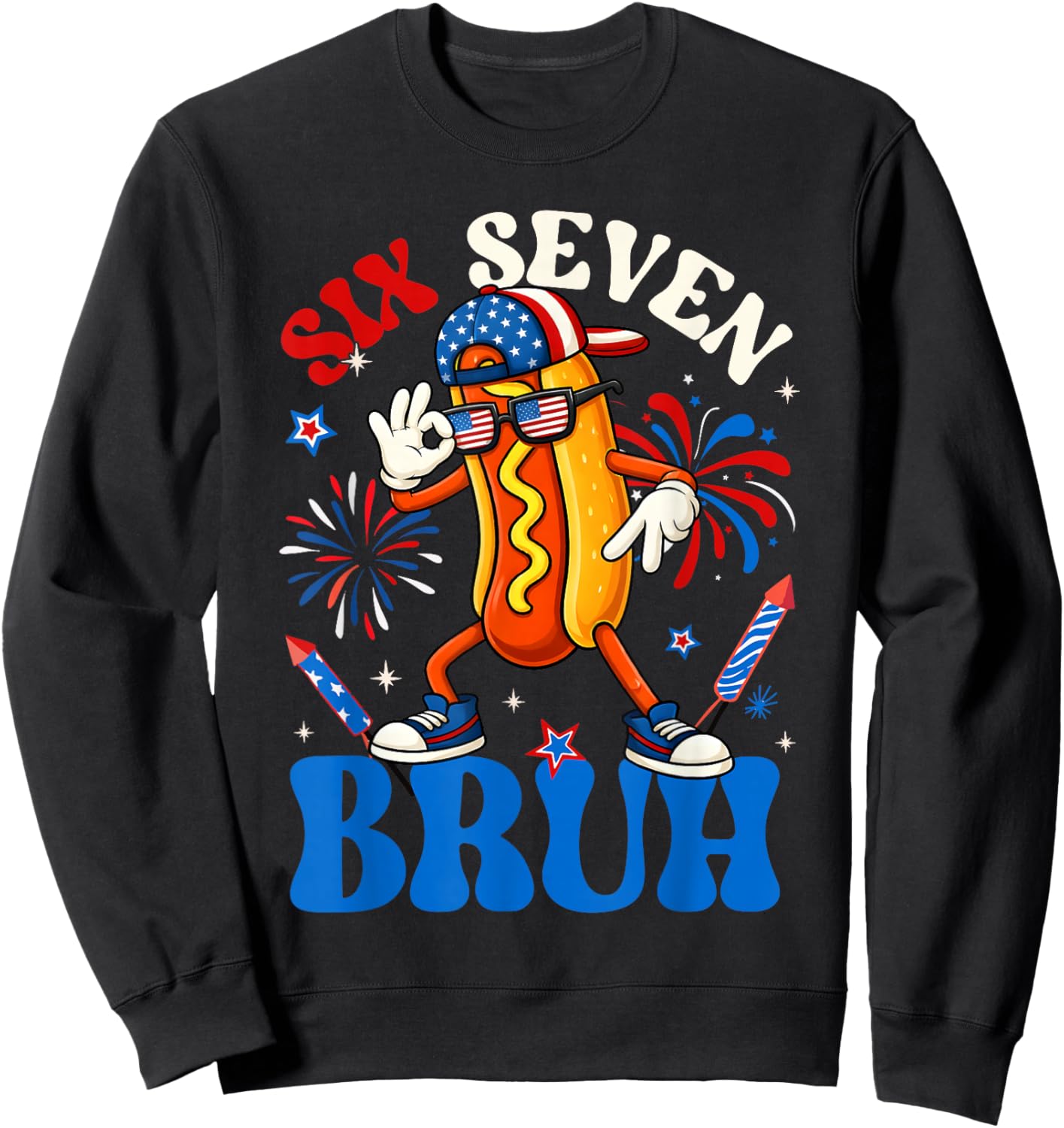 4th of July Hotdog Fireworks Dabbing Six Seven Bruh Boy Girl Sweatshirt - Sweatshirt | Black