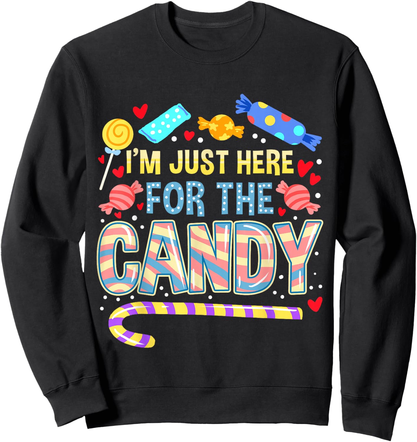 I'm Just Here For The Candy Halloween Sweatshirt - Sweatshirt | Black
