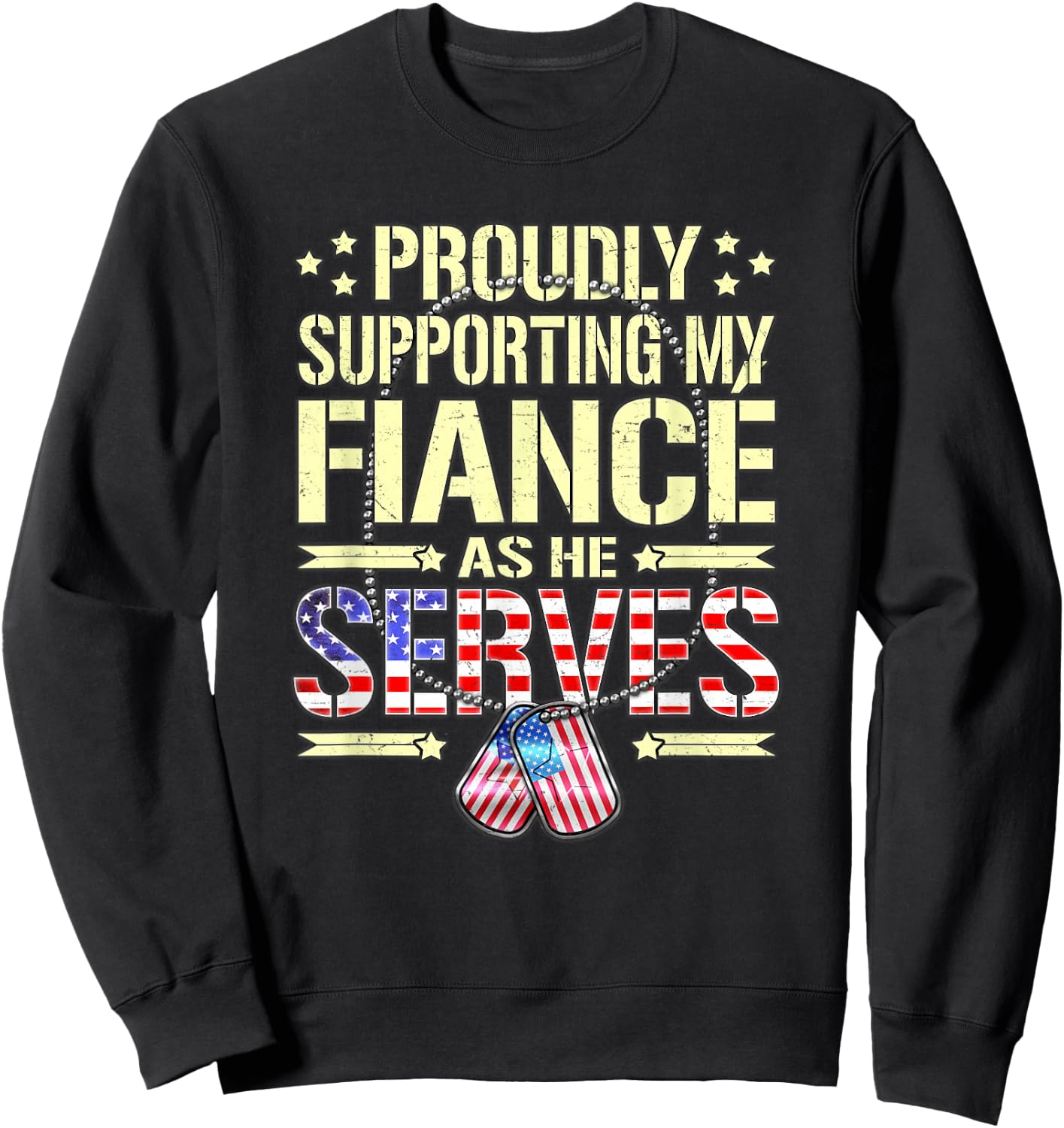 Supporting My Fiance As He Serves - Proud Army Fiancee Shirt Sweatshirt - Sweatshirt | Black