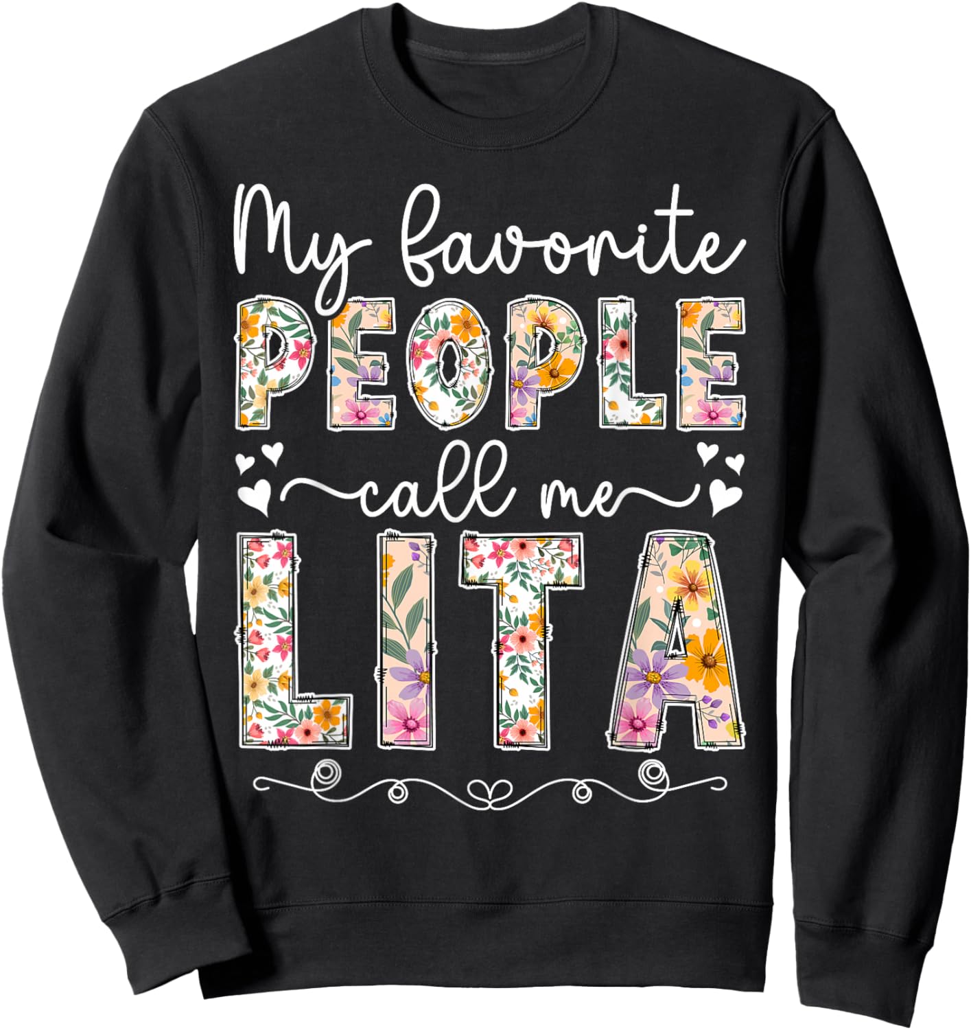 Favorite People Call Me Lita Grandma Lita Grandmother Sweatshirt - Sweatshirt | Black