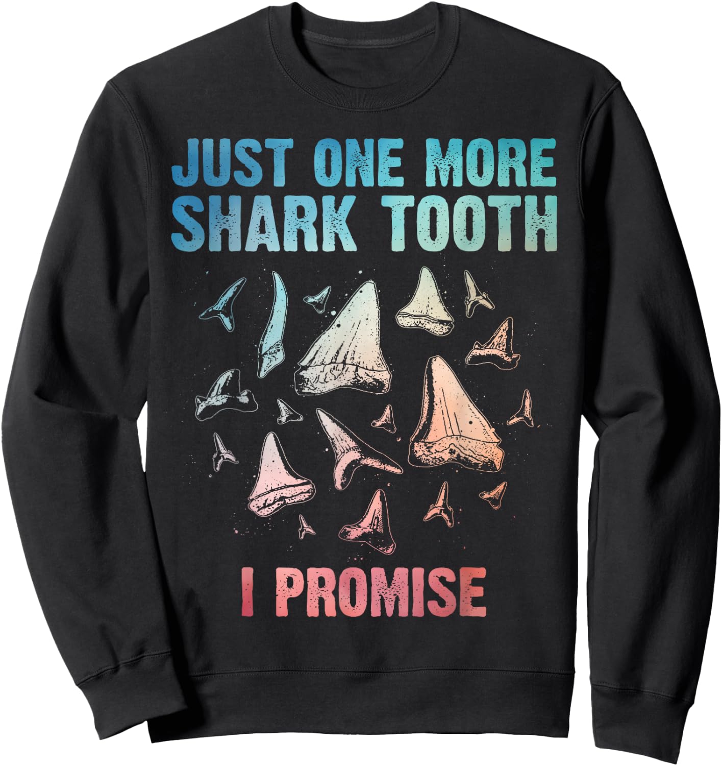 Cool Shark Teeth Art Women Megalodon Tooth Hunting Sweatshirt - Sweatshirt | Black