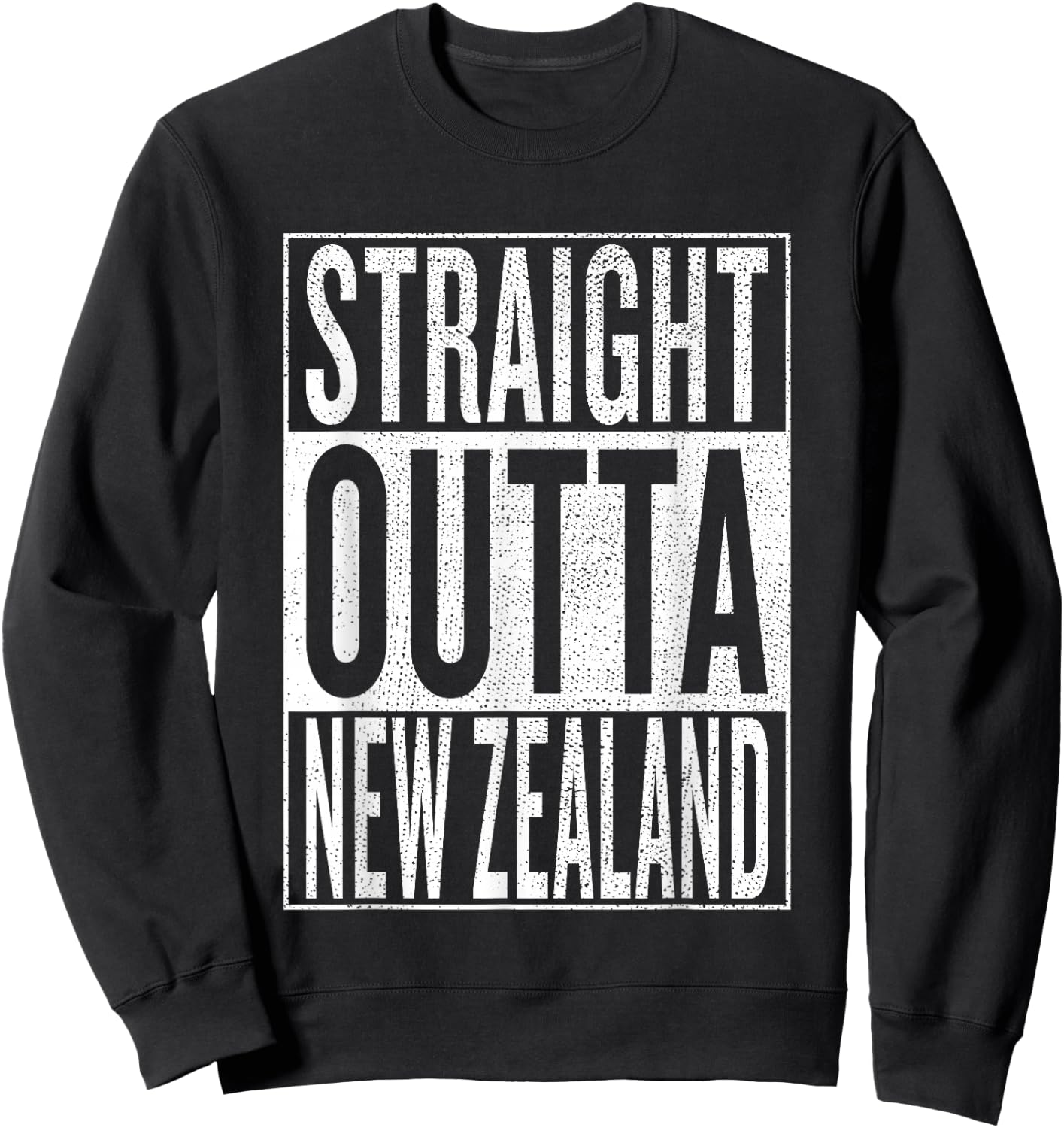 Straight Outta New Zealand Great Travel & Gift Sweatshirt - Sweatshirt | Black