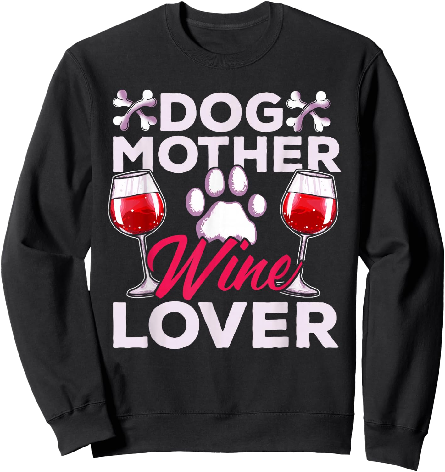 Dog Mother Wine Lover Funny Sayings Women Sweatshirt - Sweatshirt | Black
