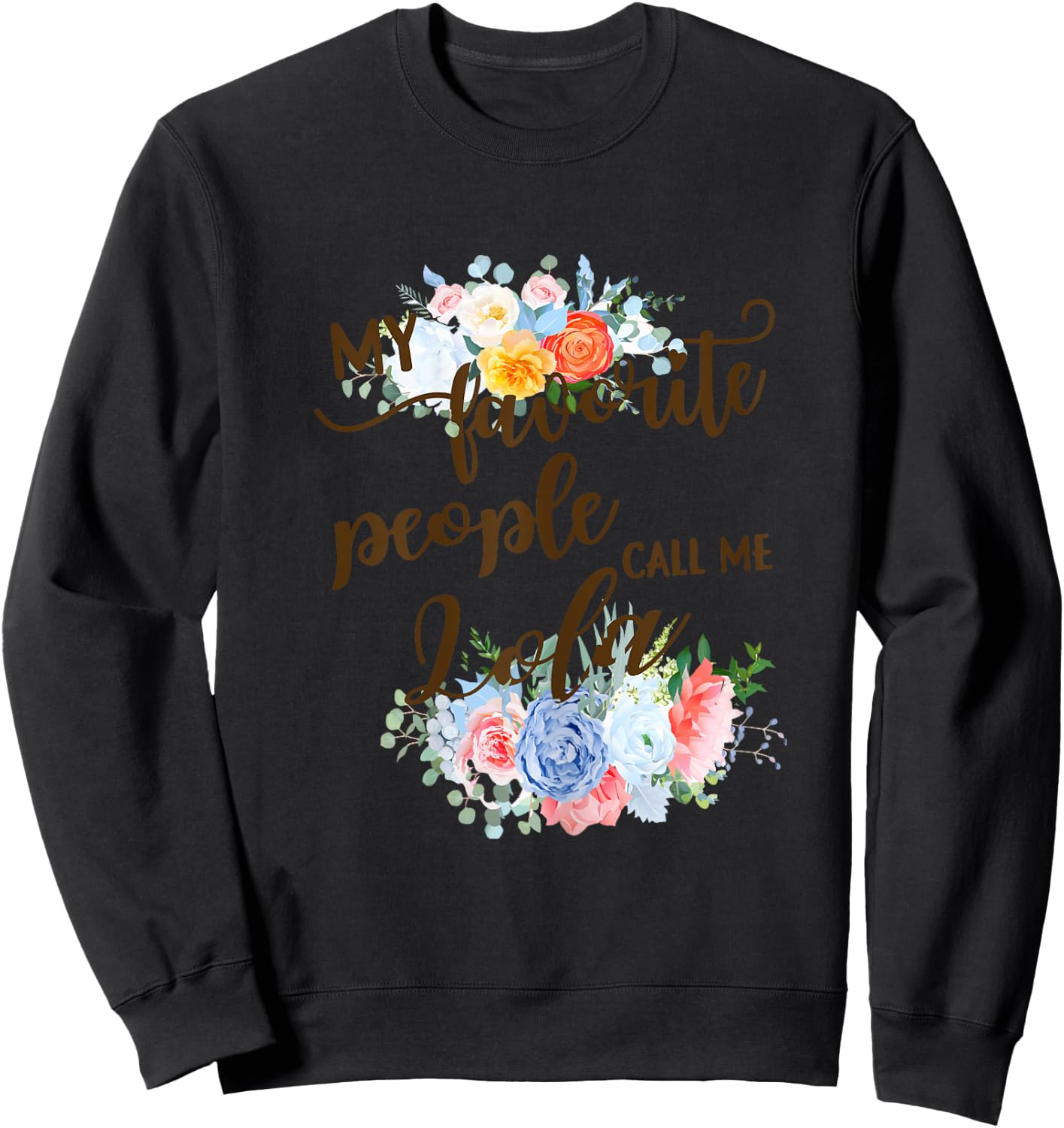 My Favorite People Call Me Lola Filipino Grandma Mother Sweatshirt - Sweatshirt | Black