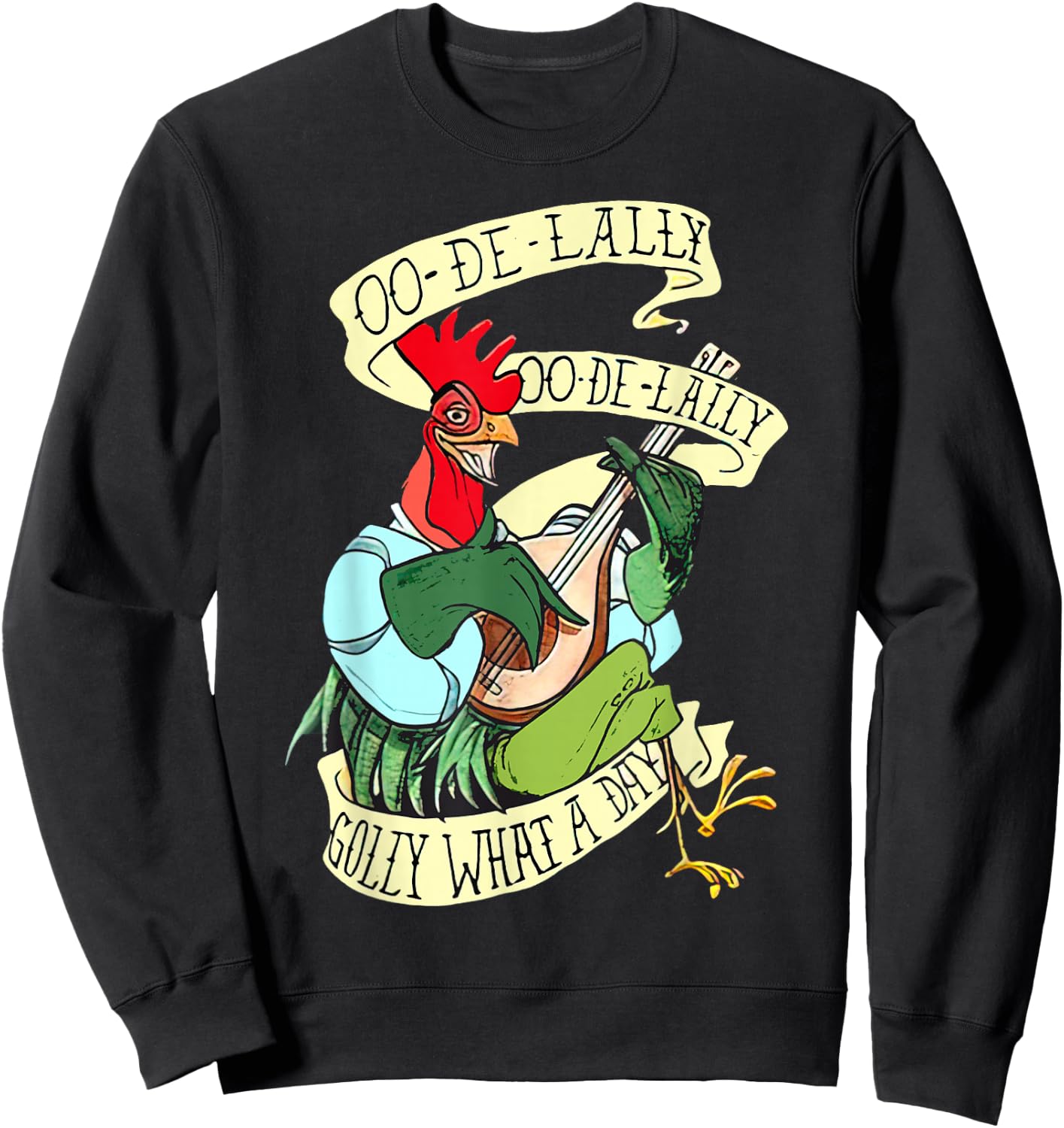 OO DE Lally Golly What A Day Rooster Playing Guitar Sweatshirt - Sweatshirt | Black