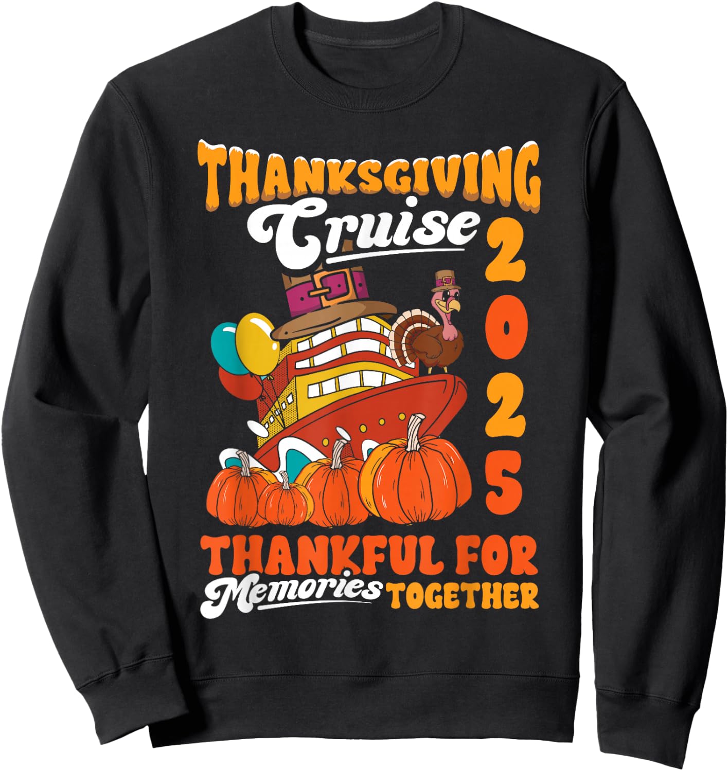 Thanksgiving Family Cruise Ship Trip 2025 Turkey Matching Sweatshirt - Sweatshirt | Black