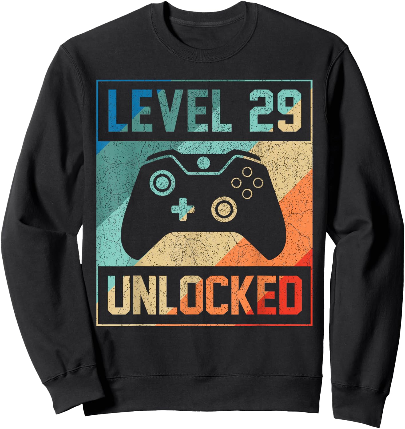 Level 29 Unlocked Shirt Video Gamer 29th Birthday Gifts Sweatshirt - Sweatshirt | Black