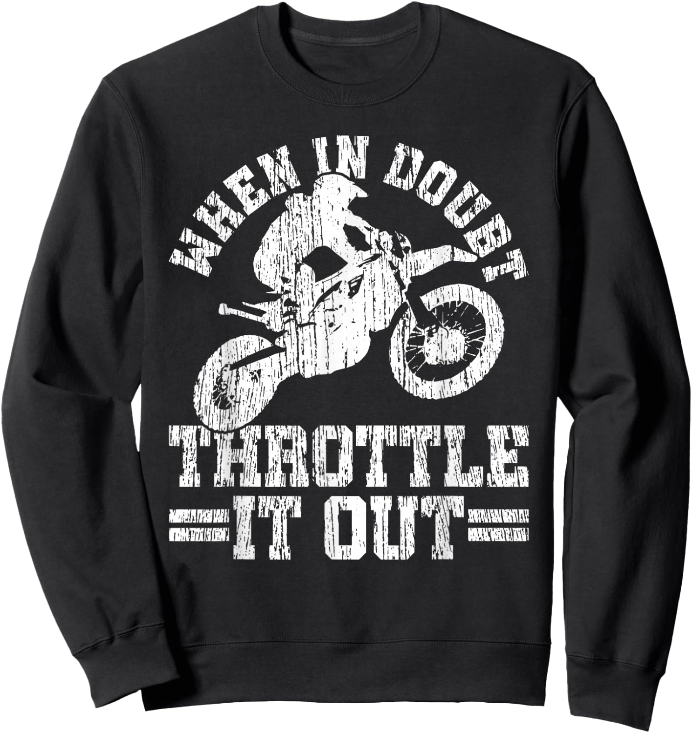 When In Doubt Throttle Out Shirt - Motocross Enduro Gift Sweatshirt - Sweatshirt | Black
