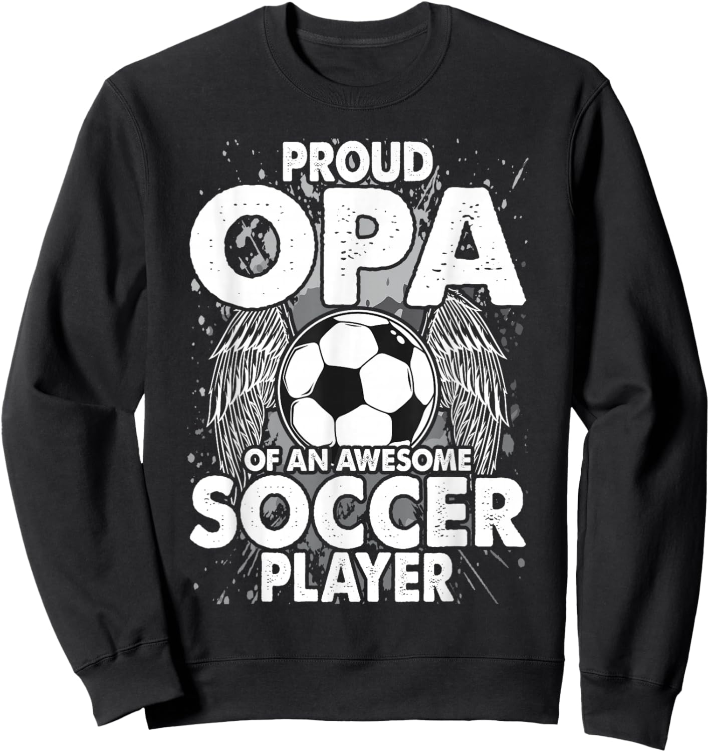 Proud Opa Of An Awesome Soccer Player Soccer Opa Sweatshirt - Sweatshirt | Black