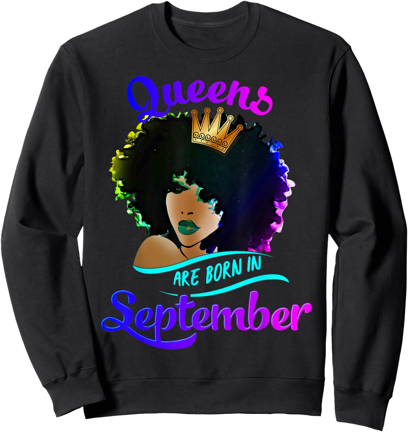 Queens Born September Shirt Black Girl Virgo Libra Birthday Sweatshirt - Sweatshirt | Black