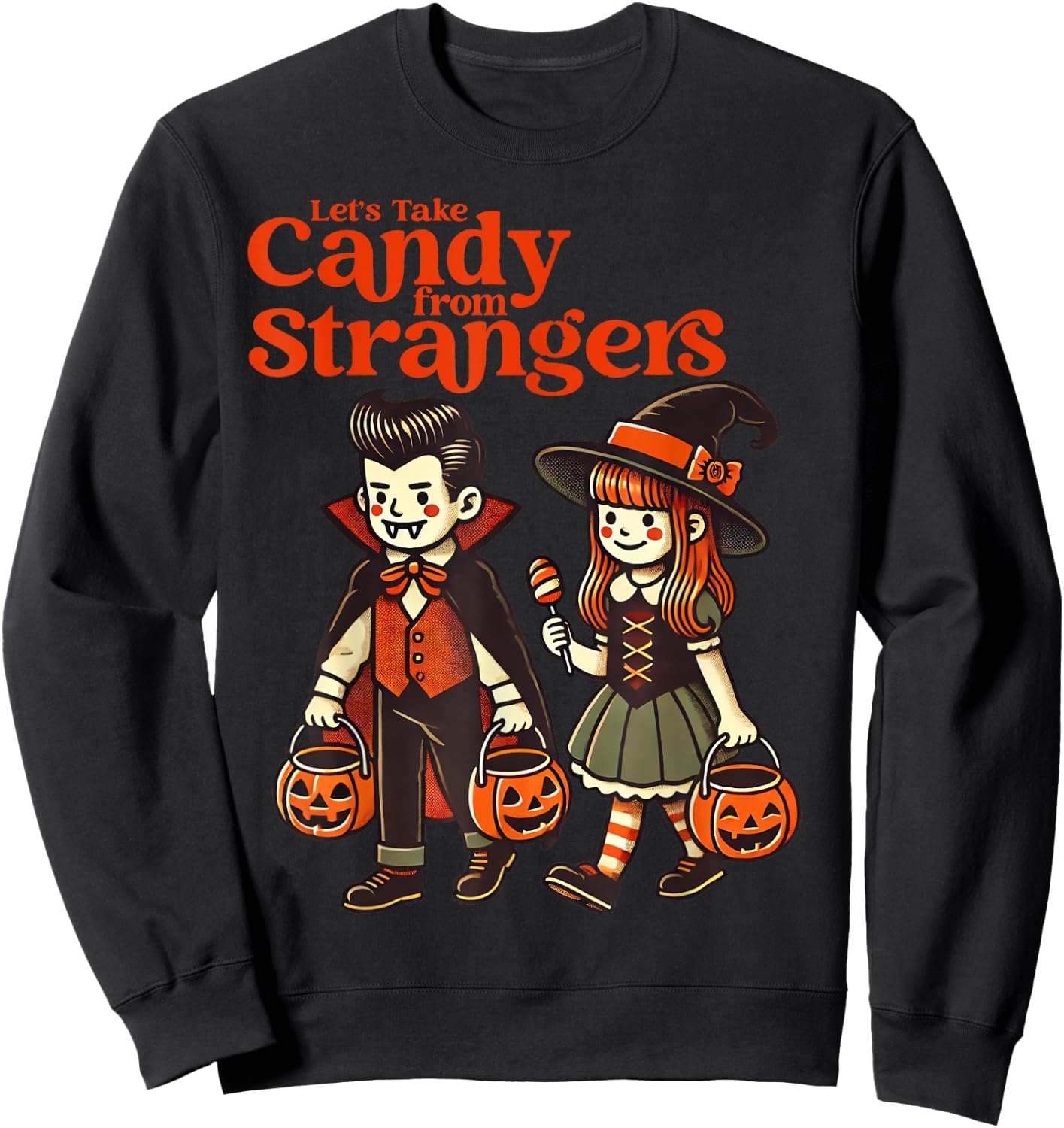 Let's Take Candy From Strangers Sweatshirt - Sweatshirt | Black